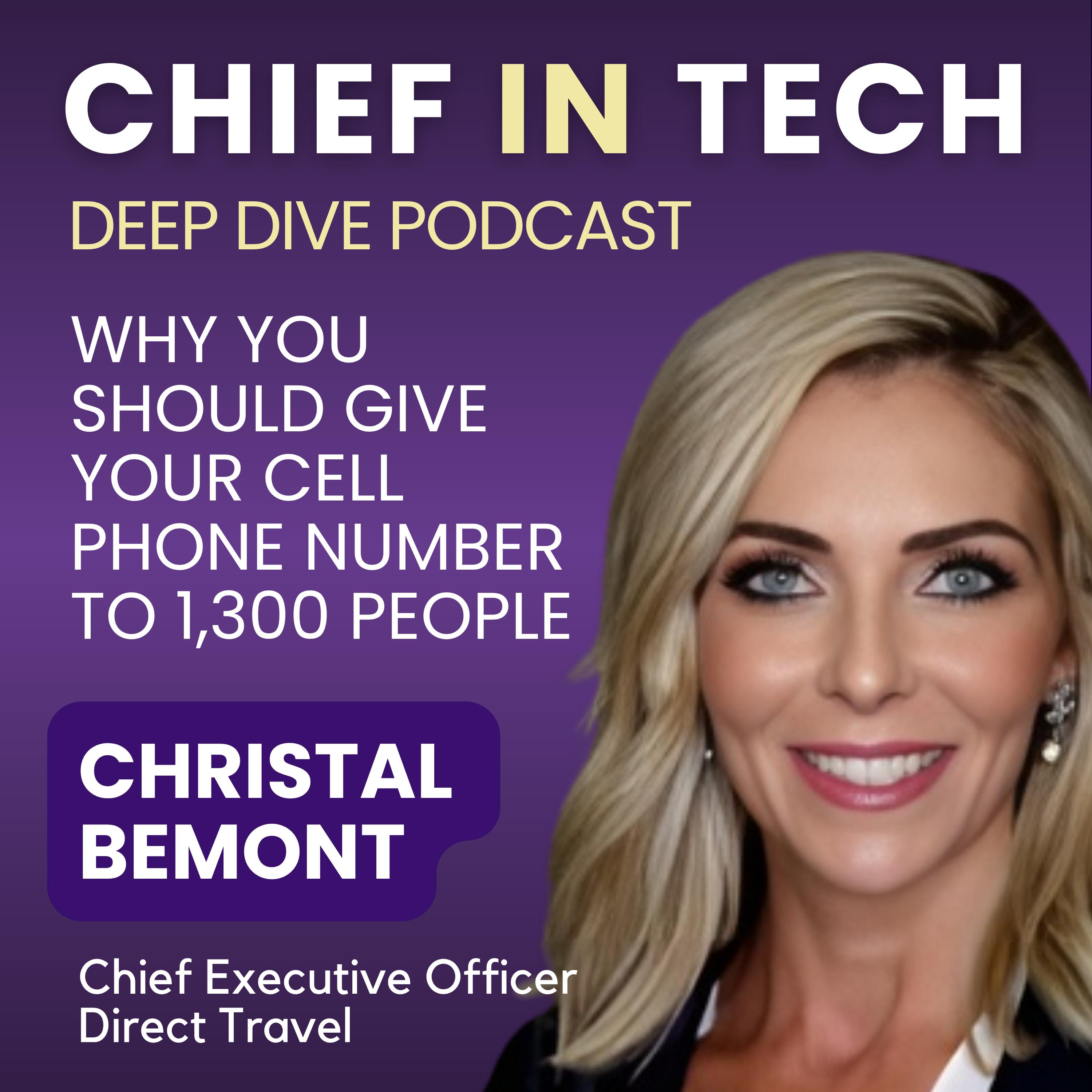 Chief in Tech S1E27 - Christal Bemont : Why You Should Give Your Cell Phone Number to 1,300 People