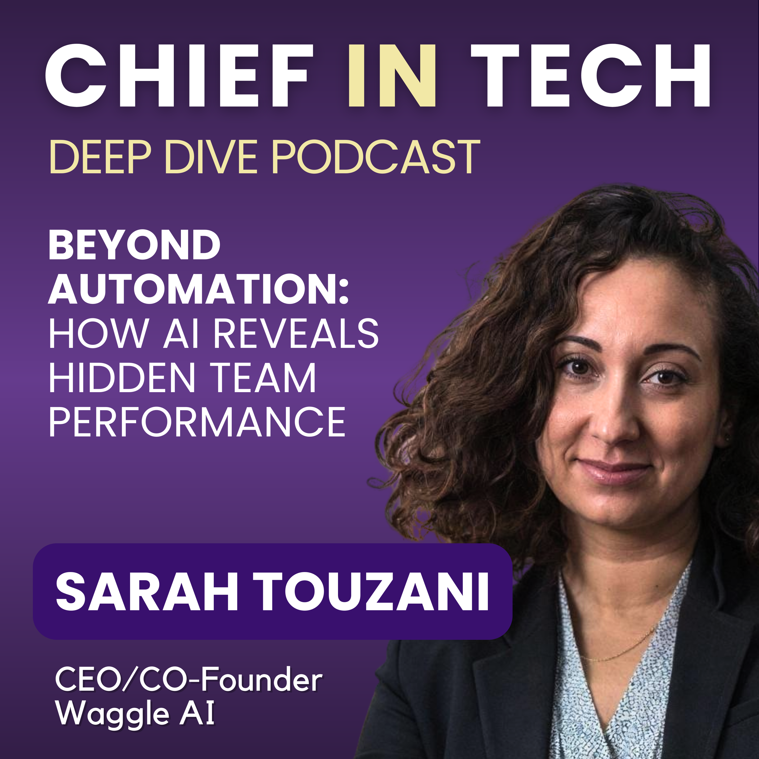 Chief in Tech S1E43 - Sarah Touzani : Beyond Automation – How AI Reveals Hidden Team Performance