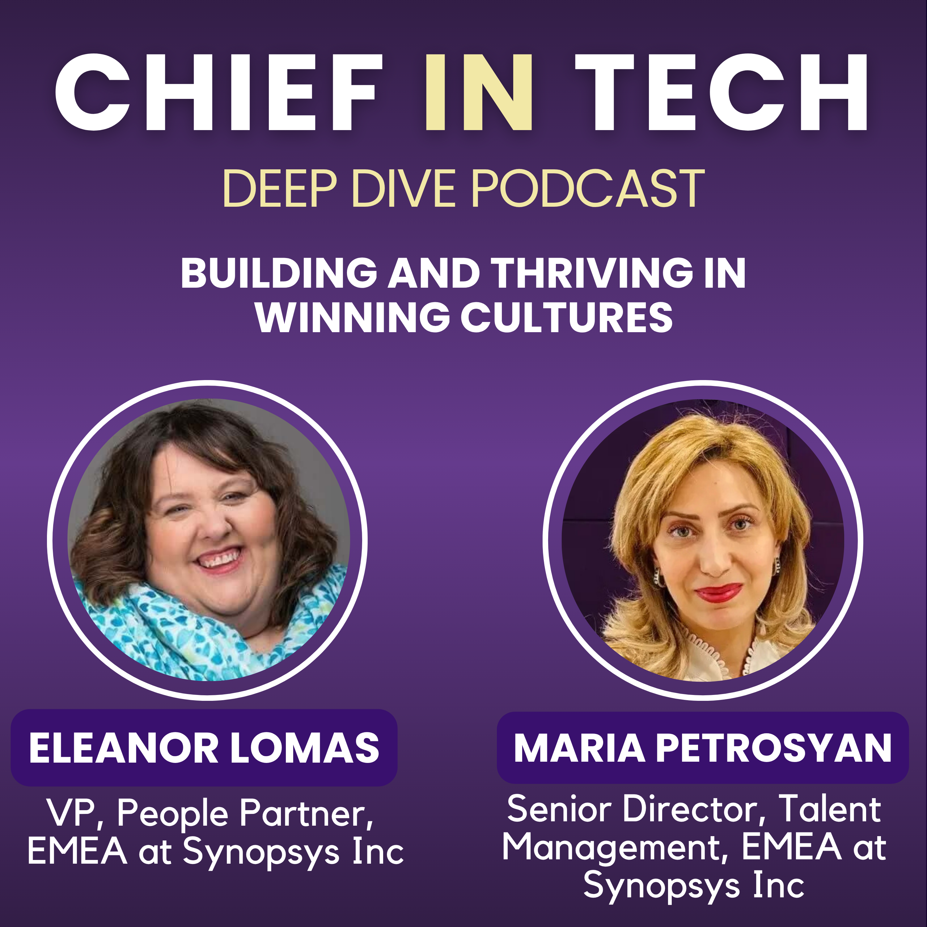 Chief in Tech S1E44 - Maria Petrosyan & Eleanor Lomas : Building and Thriving in Winning Cultures