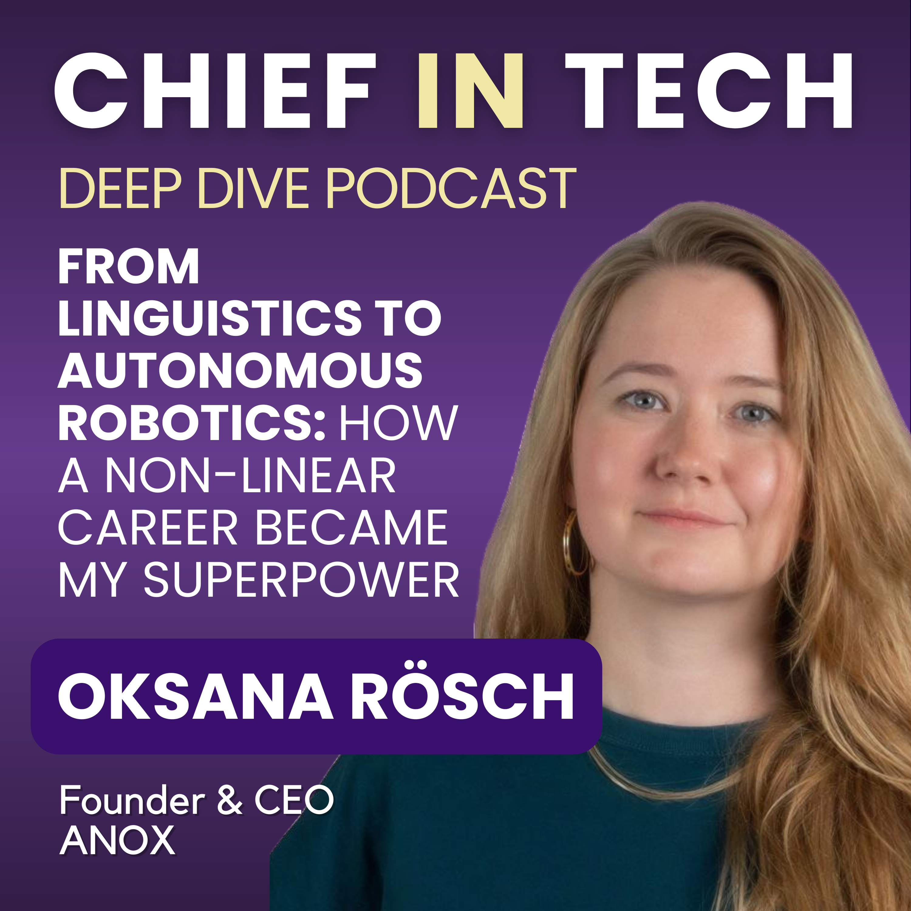 Chief in Tech S1E52 - Oksana Rösch : Unlocking the Future – Embracing Diverse Career Pathways in an AI-Driven World