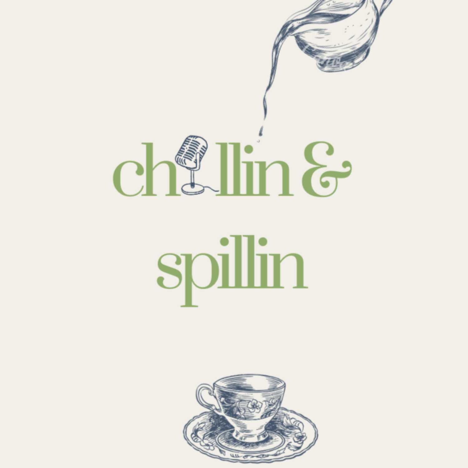 Chillin & Spillin