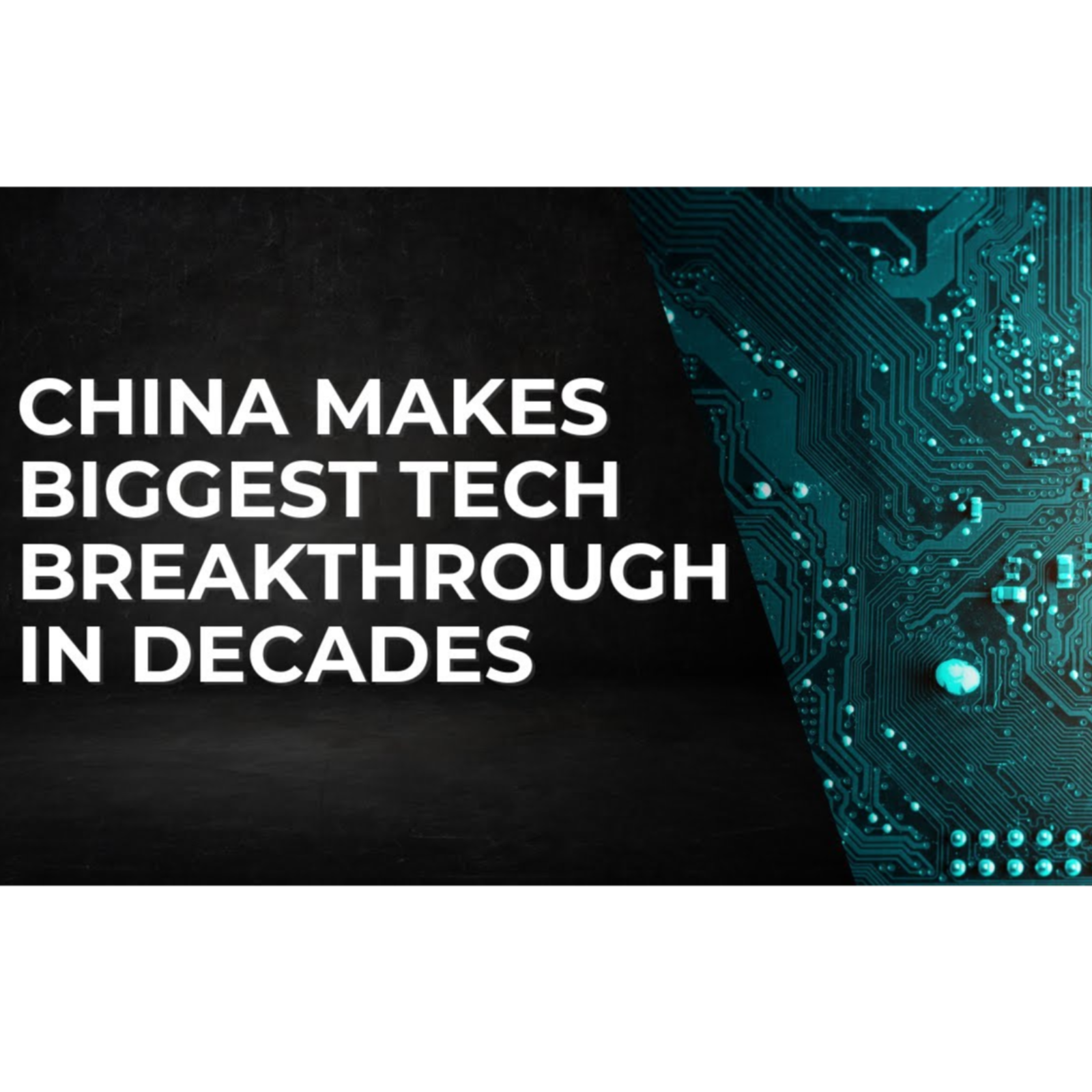 China Makes the Biggest Technology Breakthrough in Decades