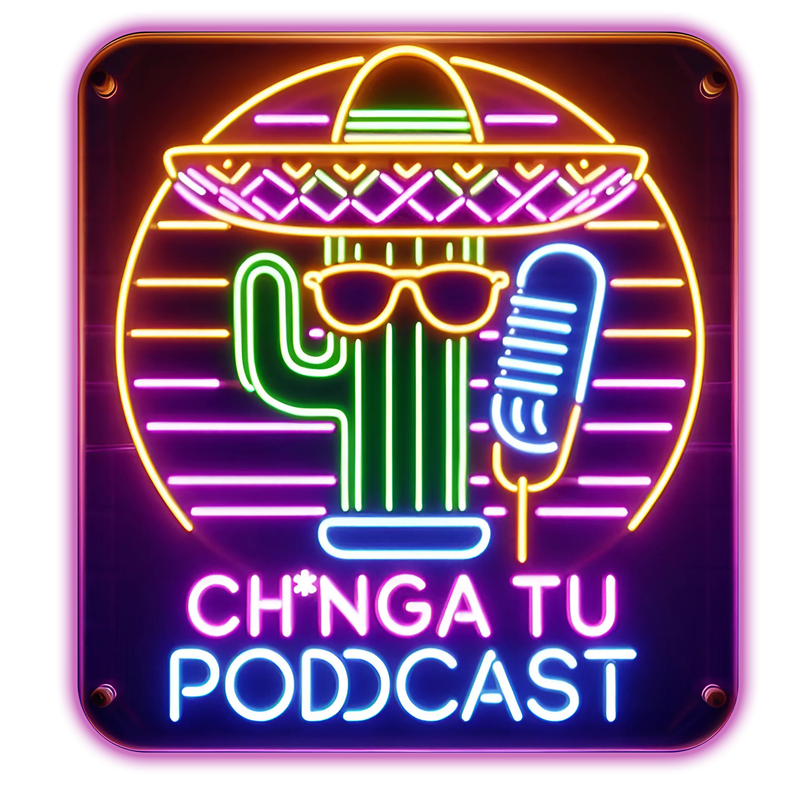 Chinga Tu Podcast