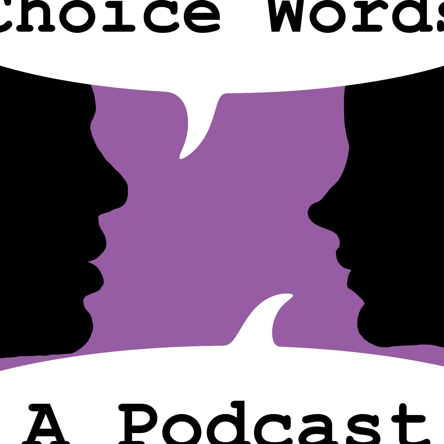 Choice Words