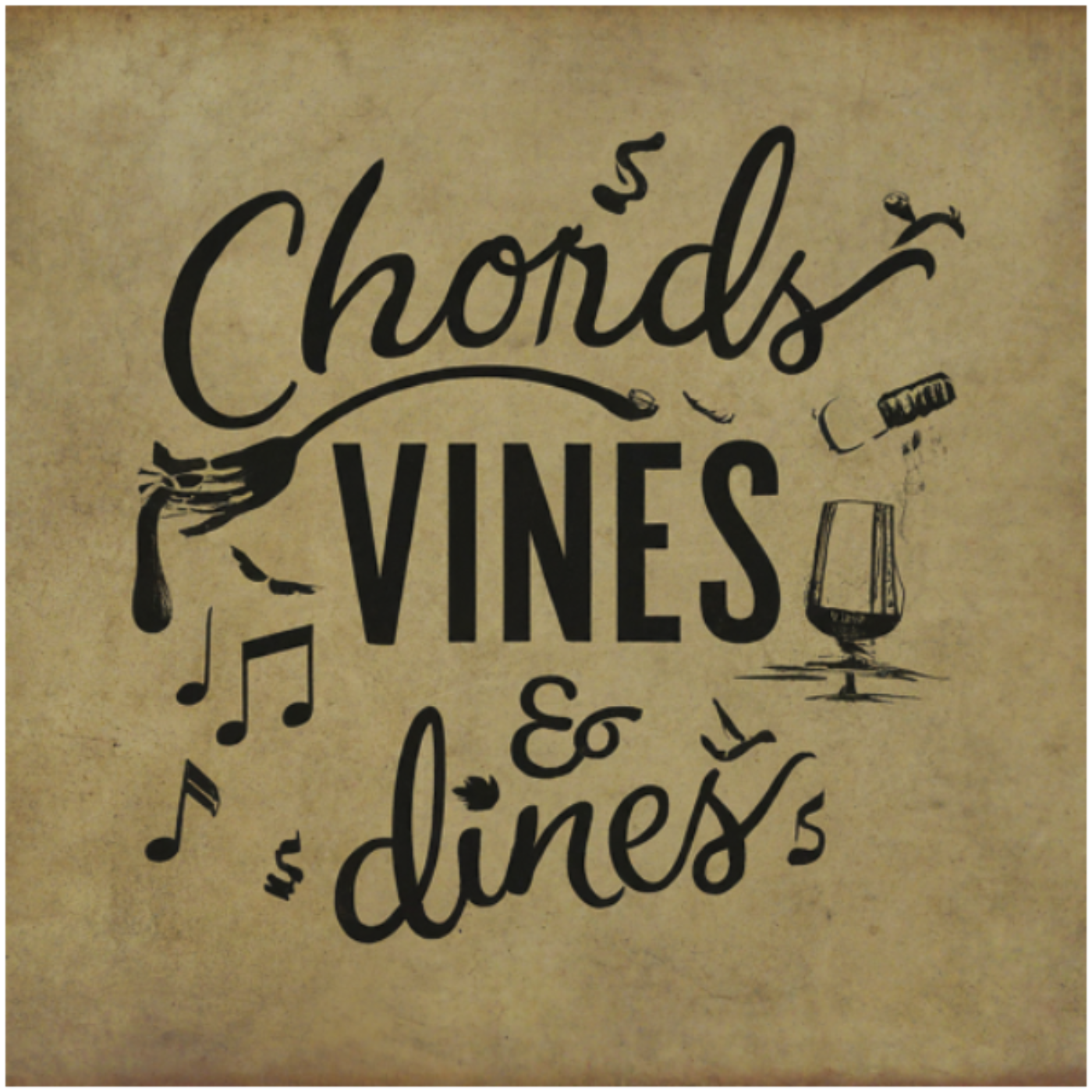 Chords, Vines & Dines