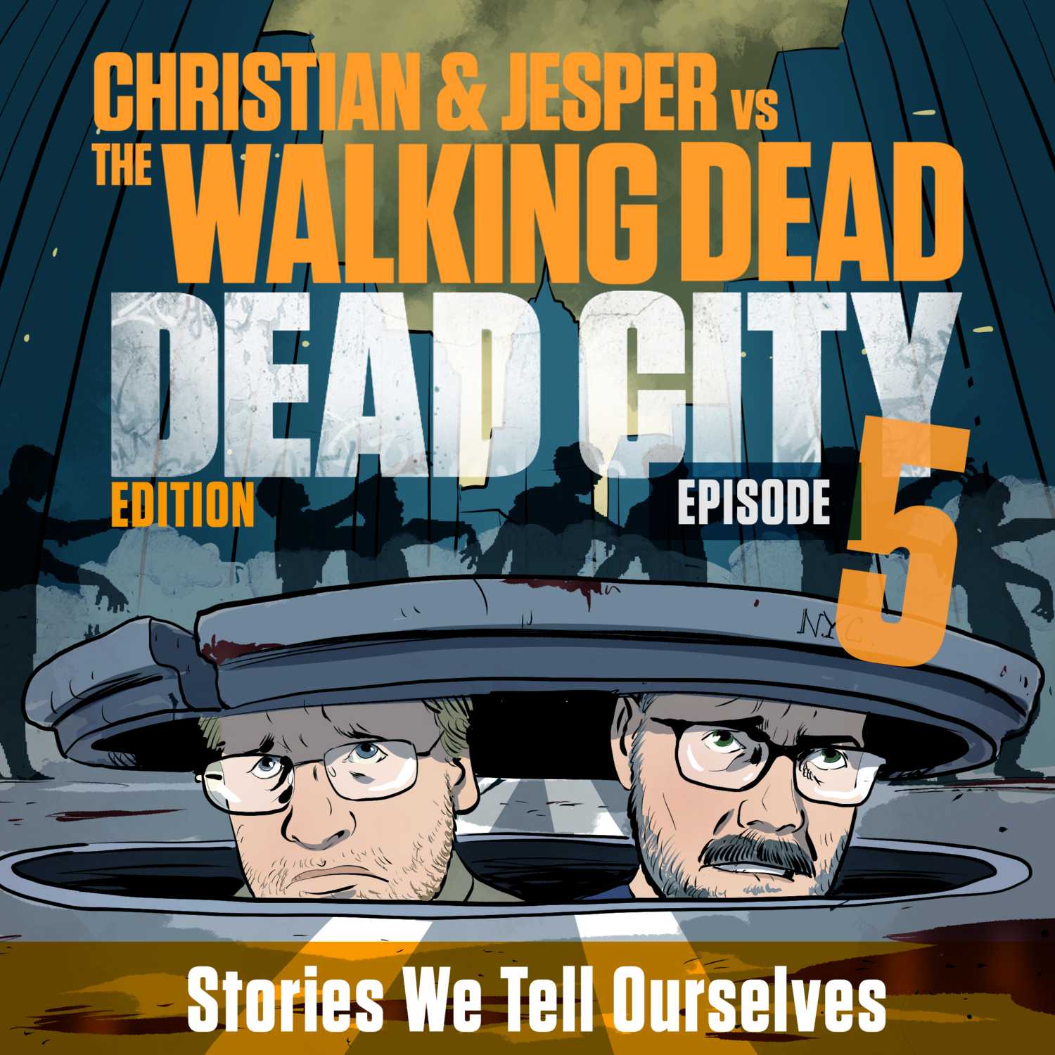 86. Dead City Edition - episode 5: Stories We Tell Ourselves