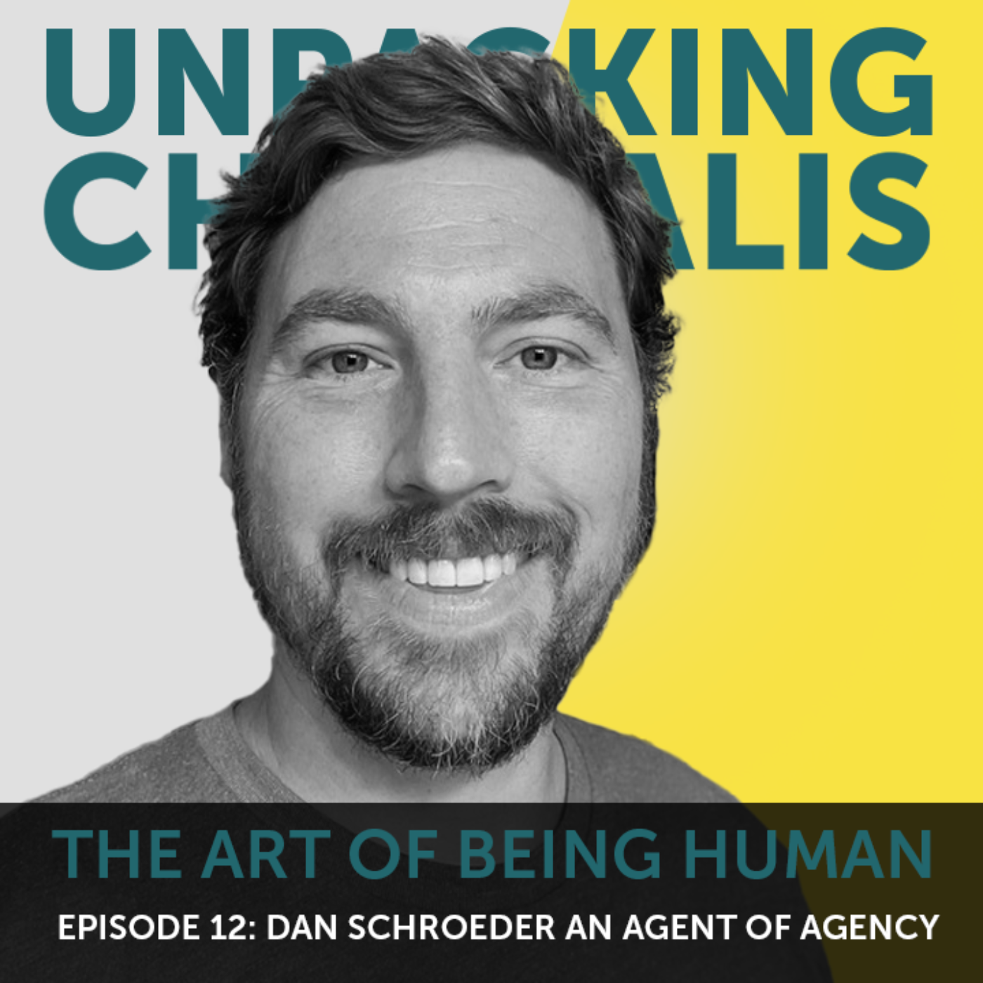 Episode 12: Dan Schroeder an agent of agency