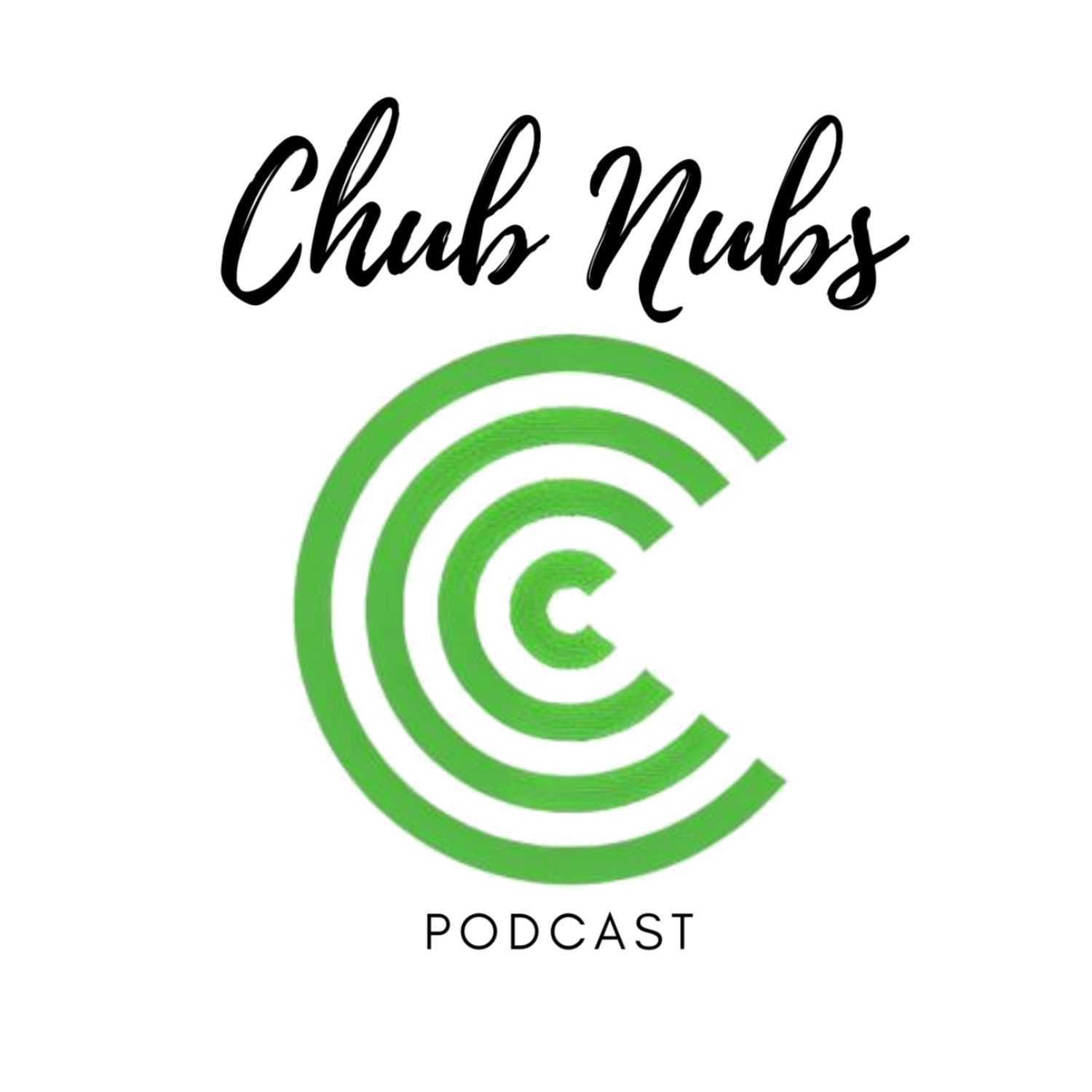 Chub Nubs Podcast