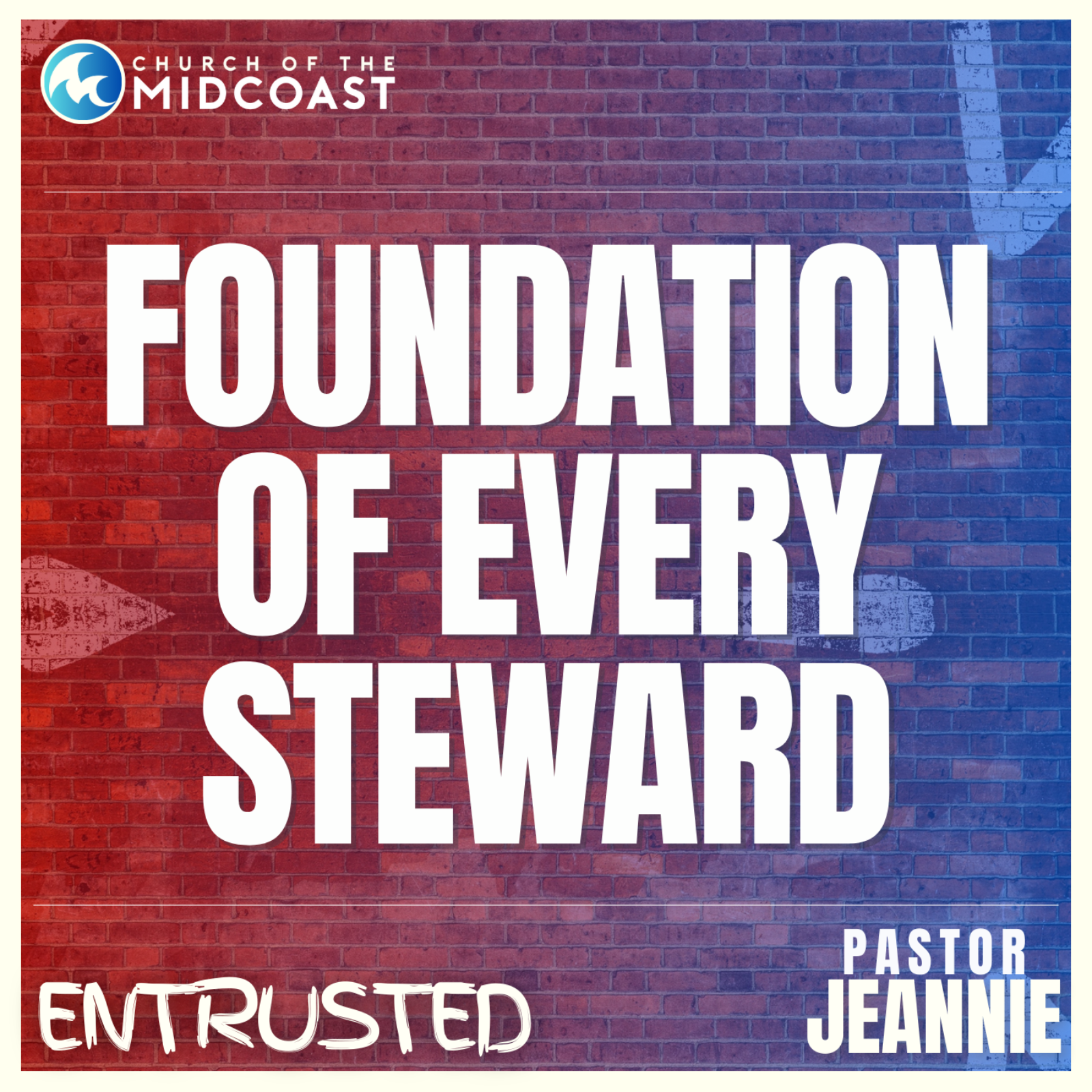 Foundation of Every Steward | Entrusted episode artwork