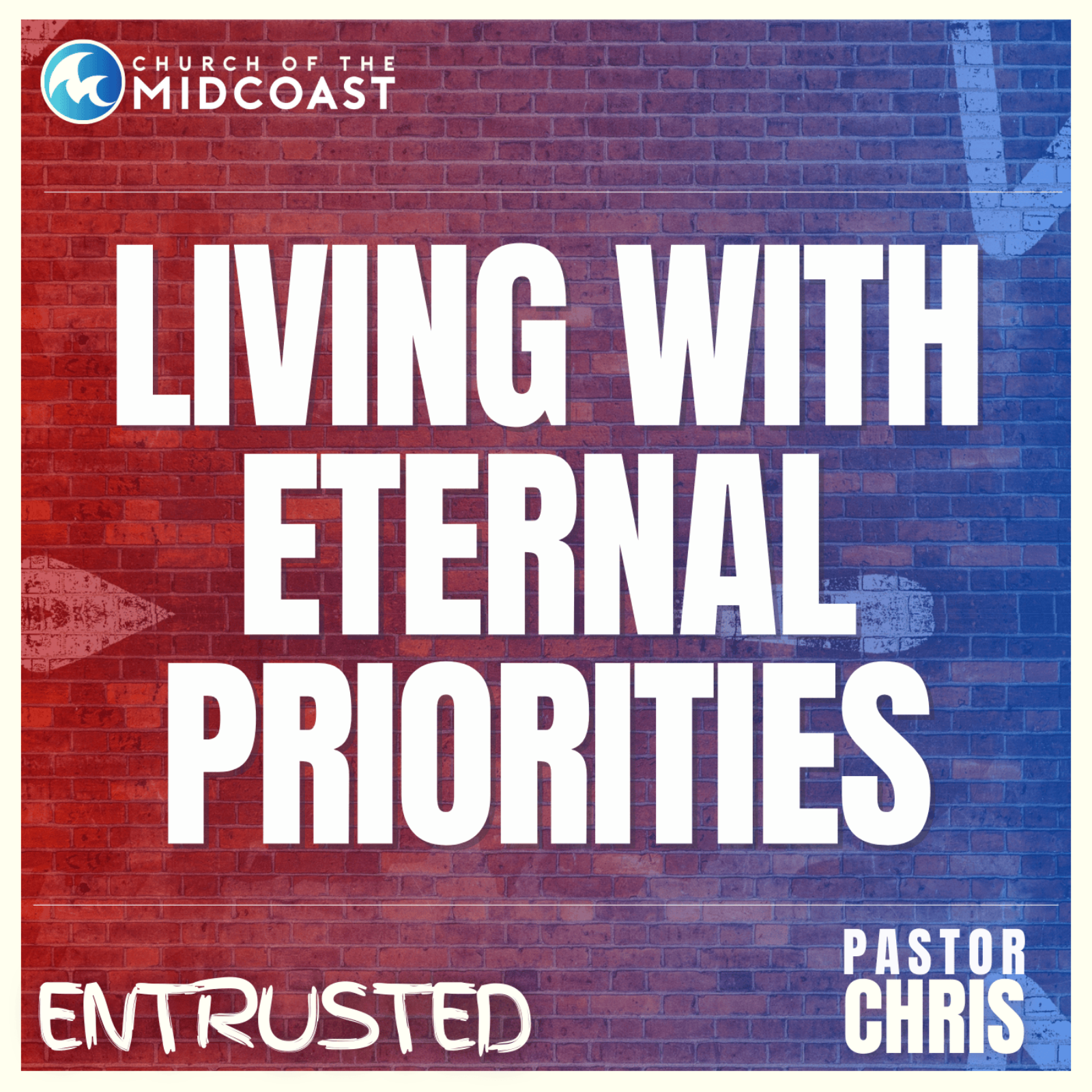 Living with Eternal Priorities | Entrusted episode artwork