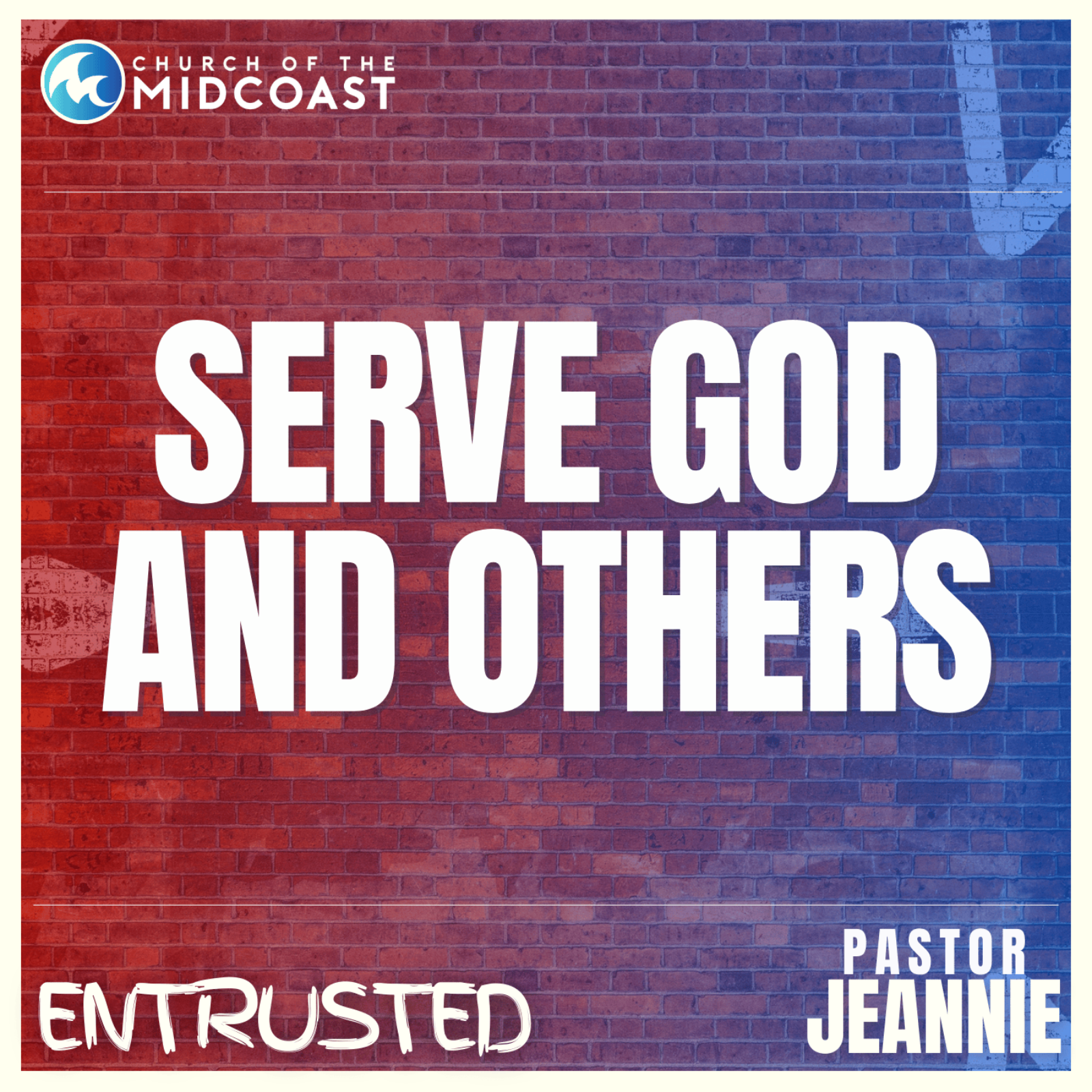 Serve God and Others | Entrusted episode artwork