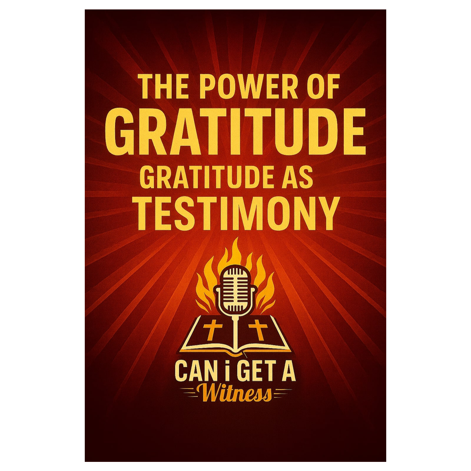 The Power of Gratitude - Gratitude As a Testimony