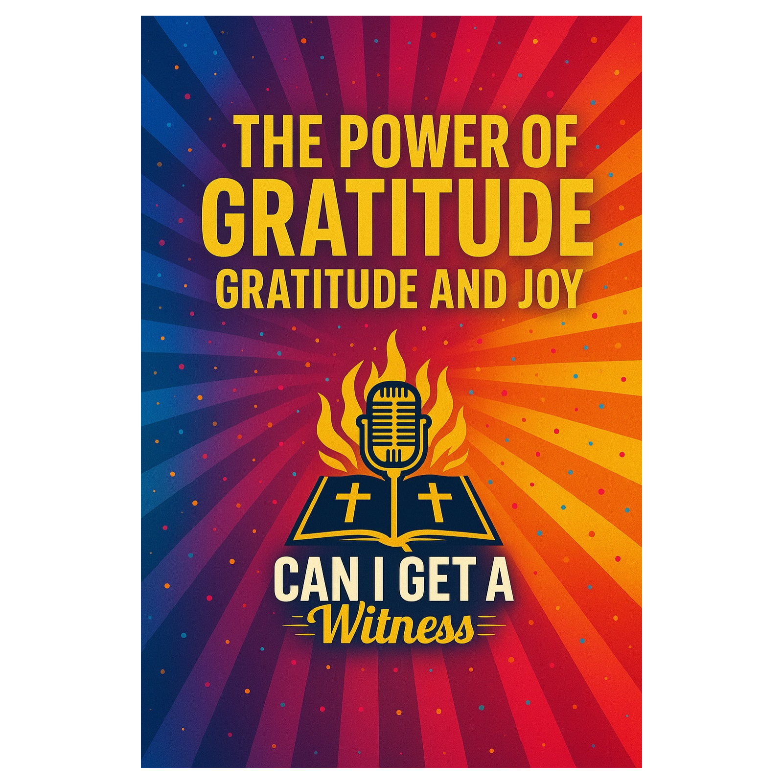 The Power Of Gratitude - Gratitude And Joy