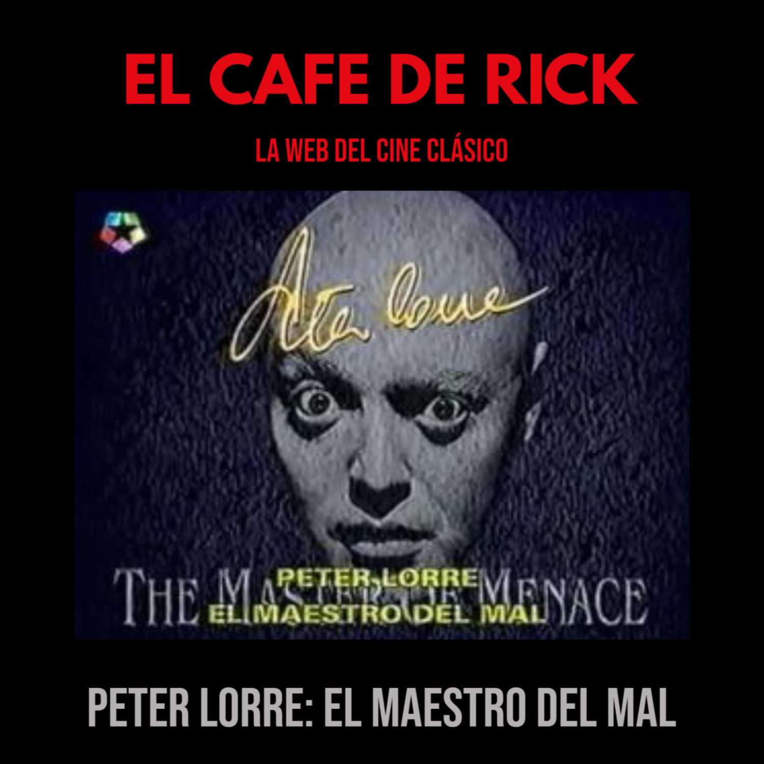 Peter Lorre: El maestro del mal Peter Lorre: El maestro del mal
