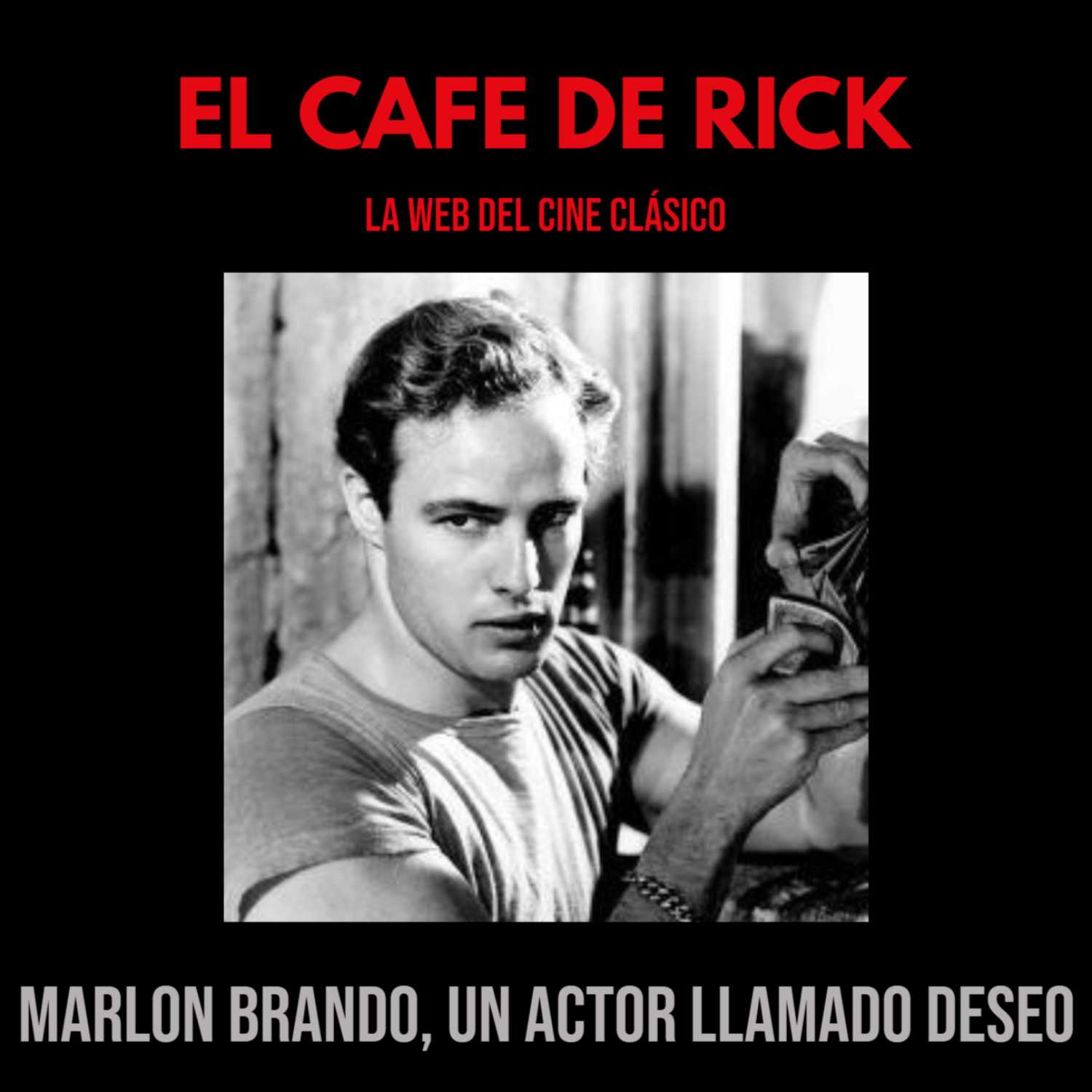 Marlon Brando, un actor llamado deseo Marlon Brando, un actor llamado deseo
