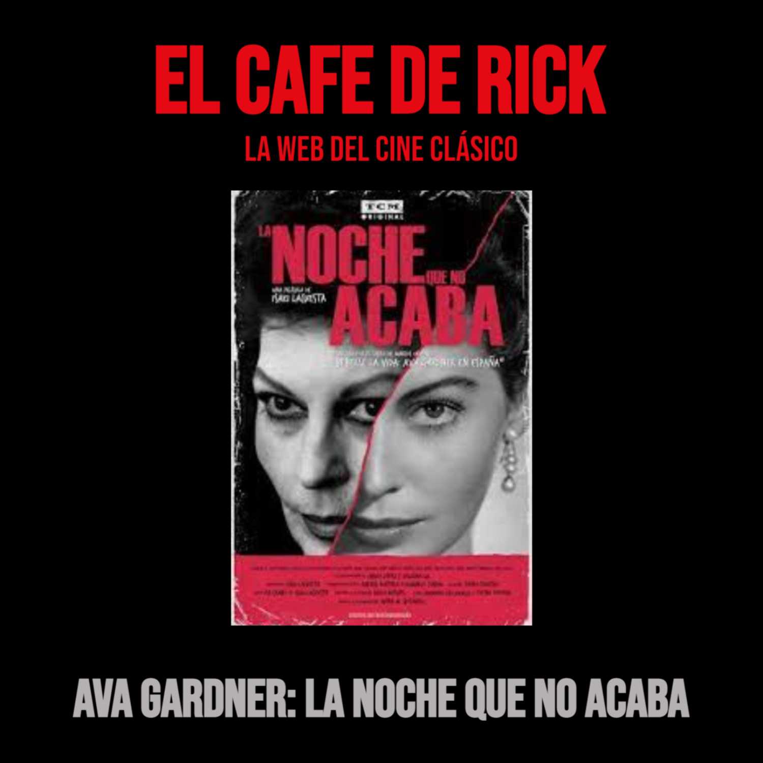 Ava Gardner: La noche que no acaba Ava Gardner: La noche que no acaba