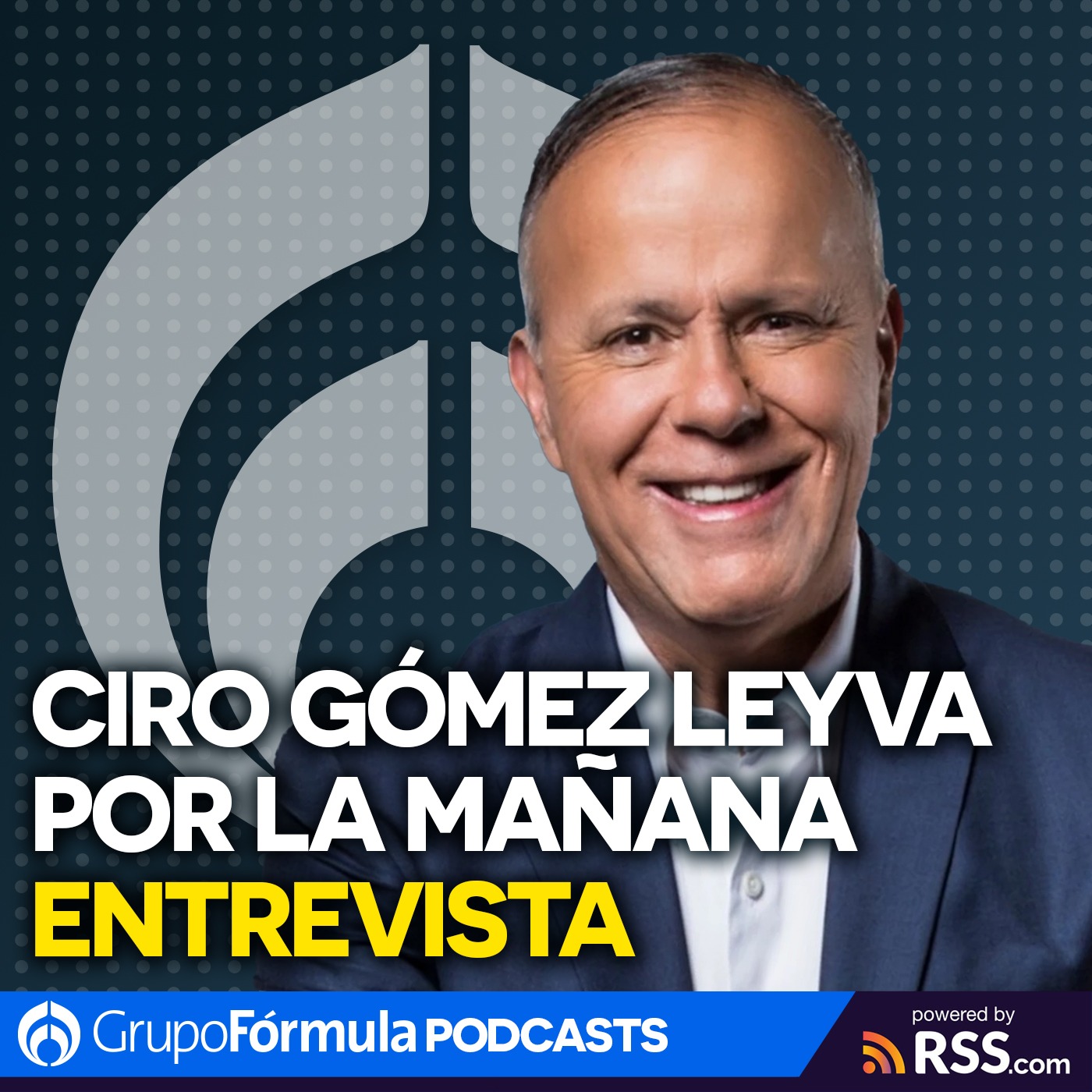 Ciro G mez Leyva por la Ma ana Escuchar podcast en l nea gratis