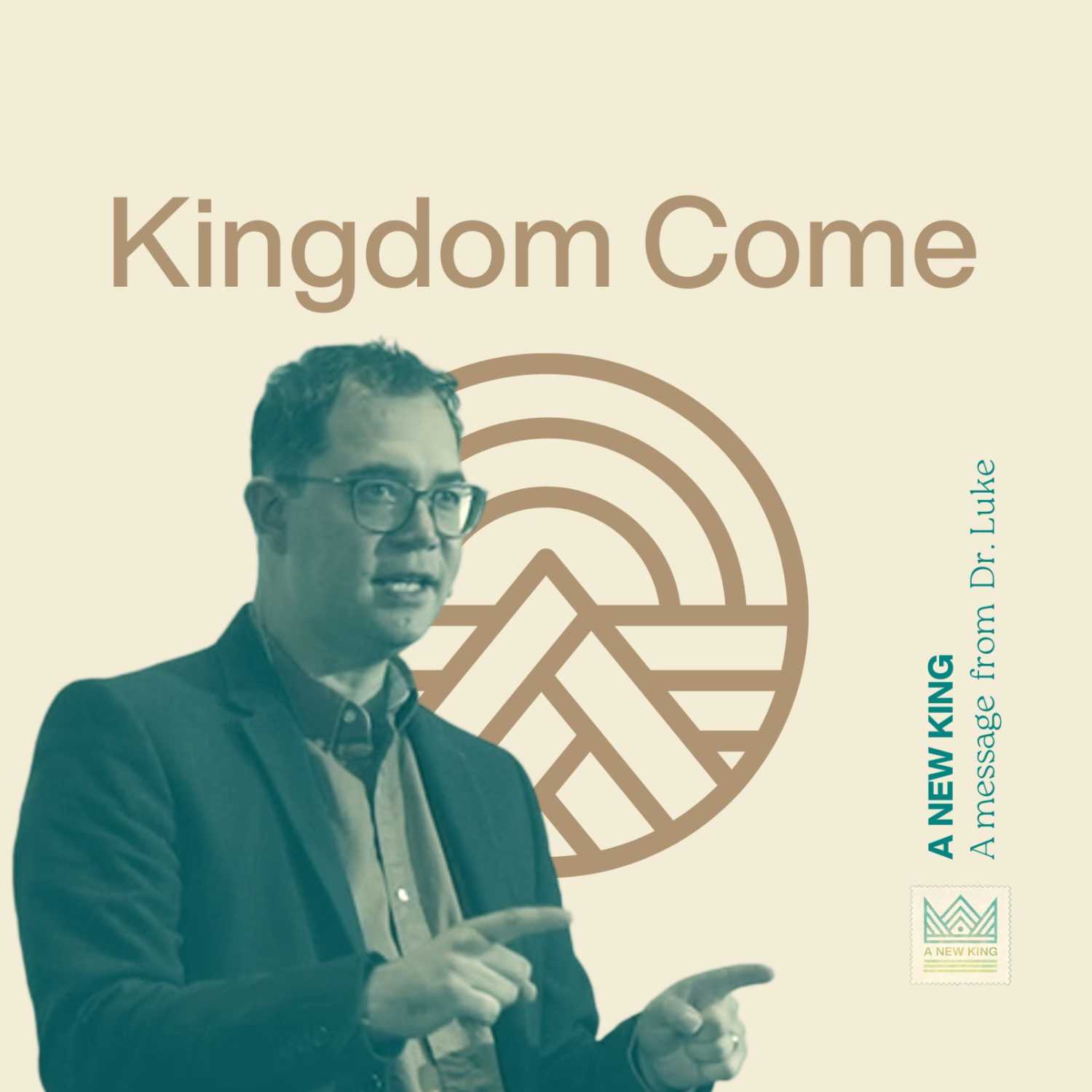 A NEW KING - Kingdom Come - Luke 17:20-37 episode artwork