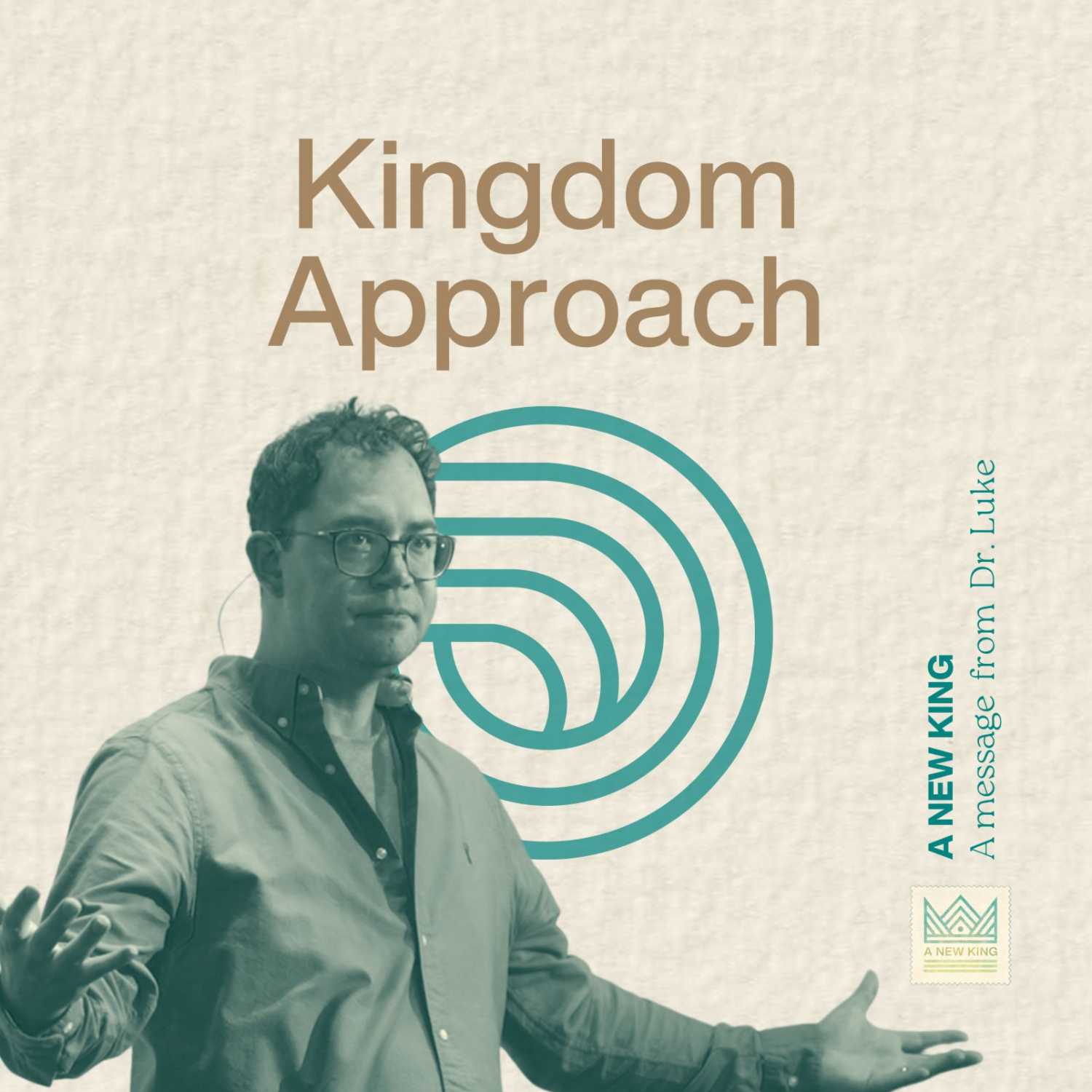 A NEW KING - Kingdom Approach - Luke 18:15-17 episode artwork