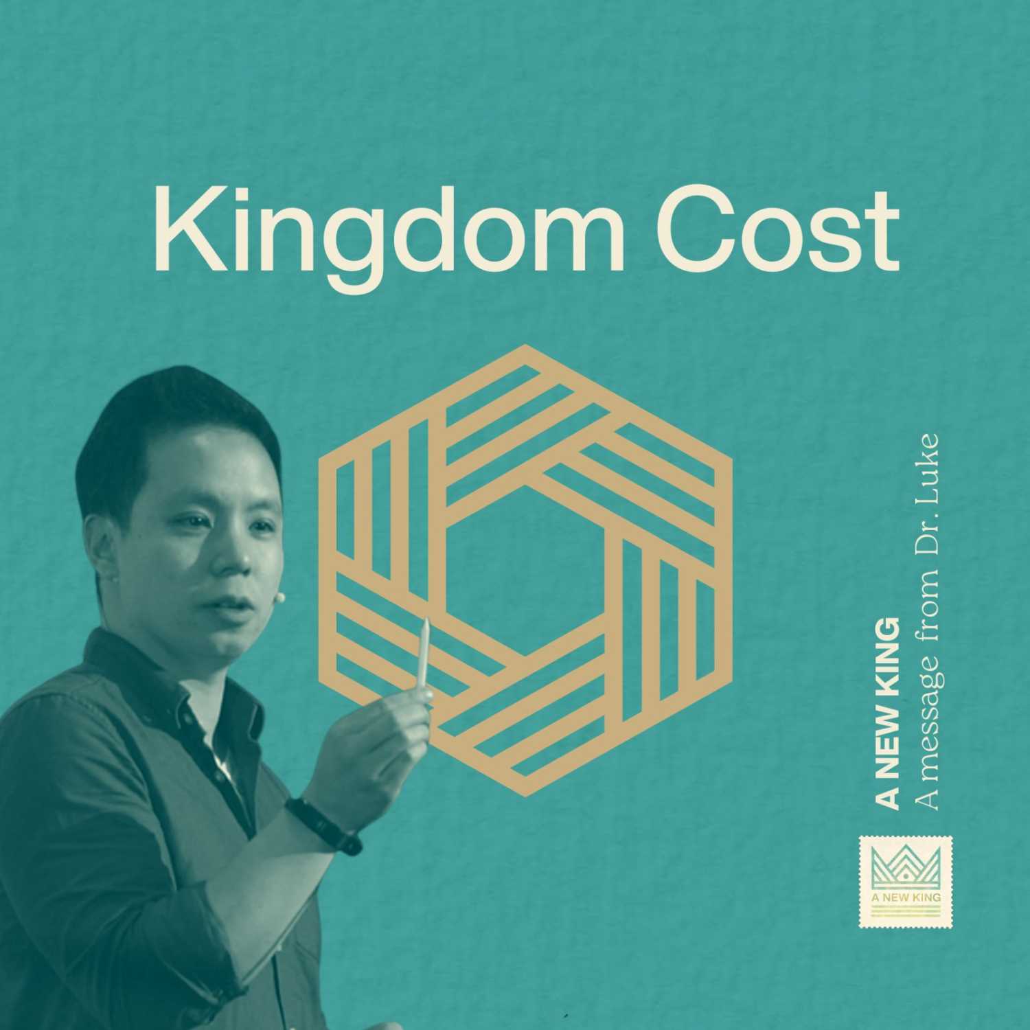 A NEW KING - Kingdom Cost - Luke 18:18-30 episode artwork