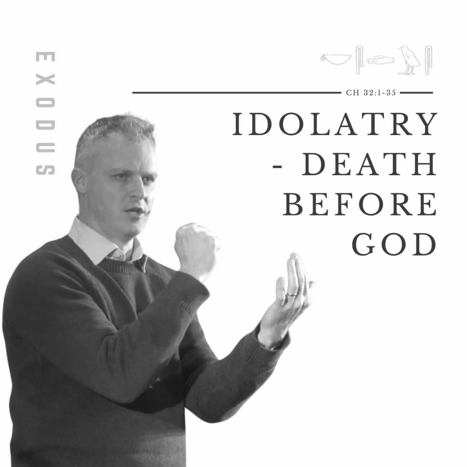 EXODUS - Idolatry, Death Before God - Exodus 32:1-35 episode artwork
