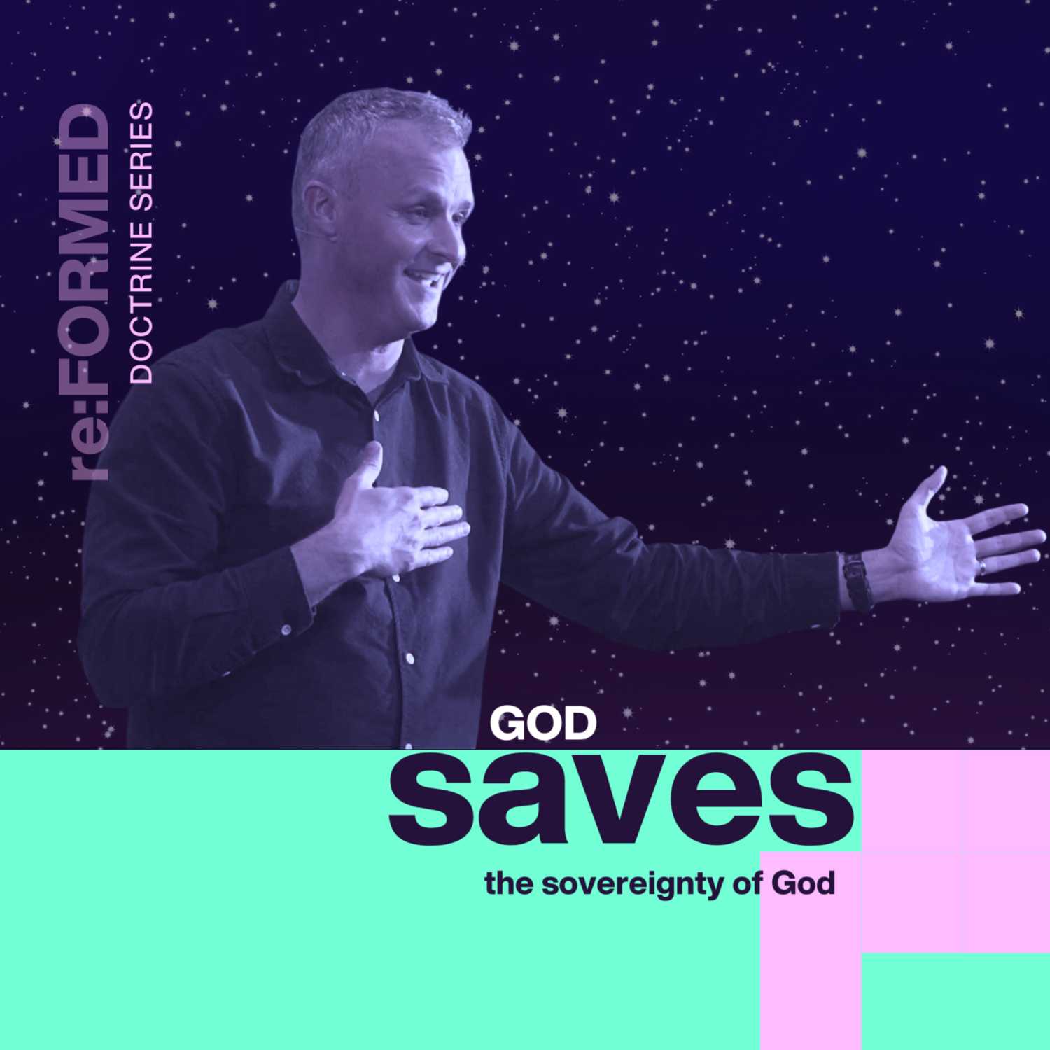 re:FORMED - God Saves - The Sovereignty of God - John 10:1-30 episode artwork