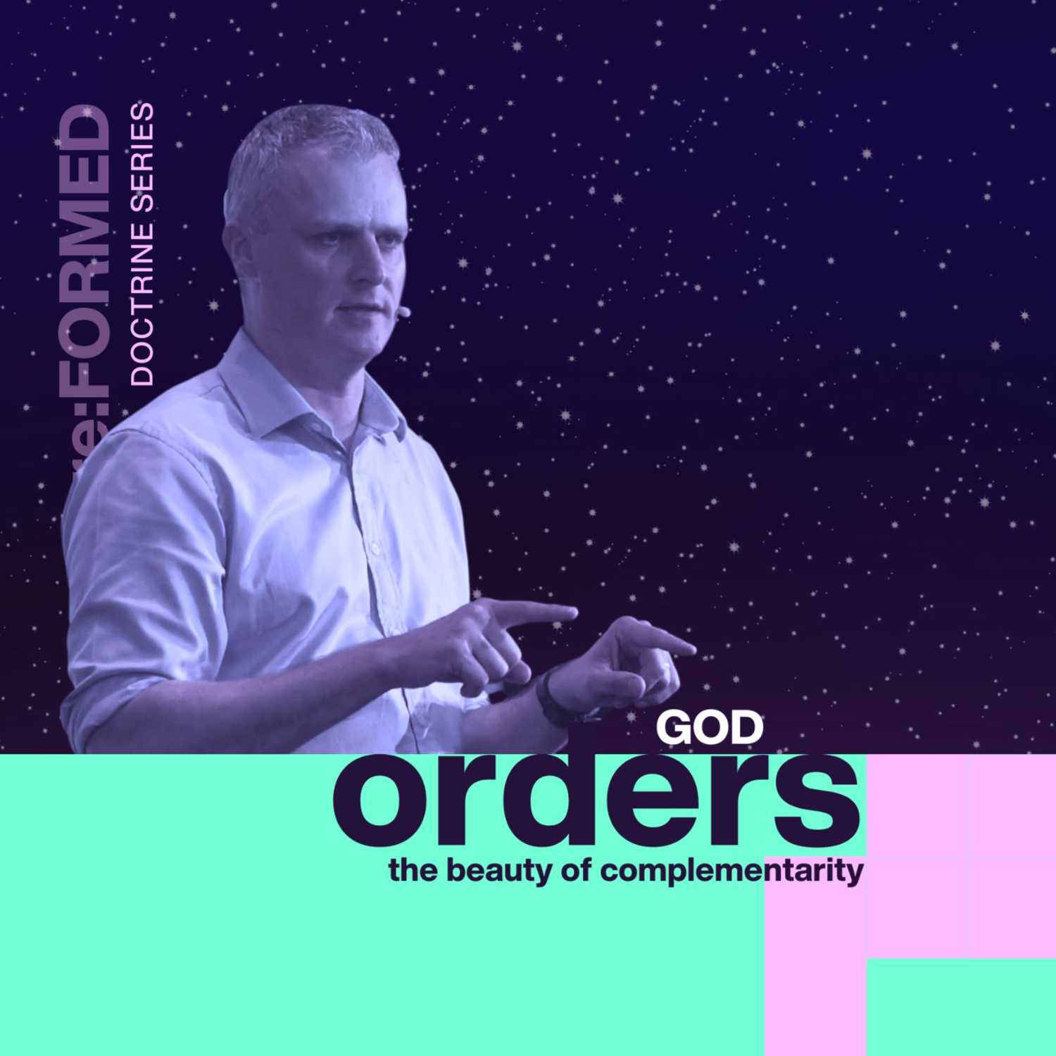 re:FORMED - God Orders - The Beauty of Complementarity - 1 Timothy 2:11-15 episode artwork