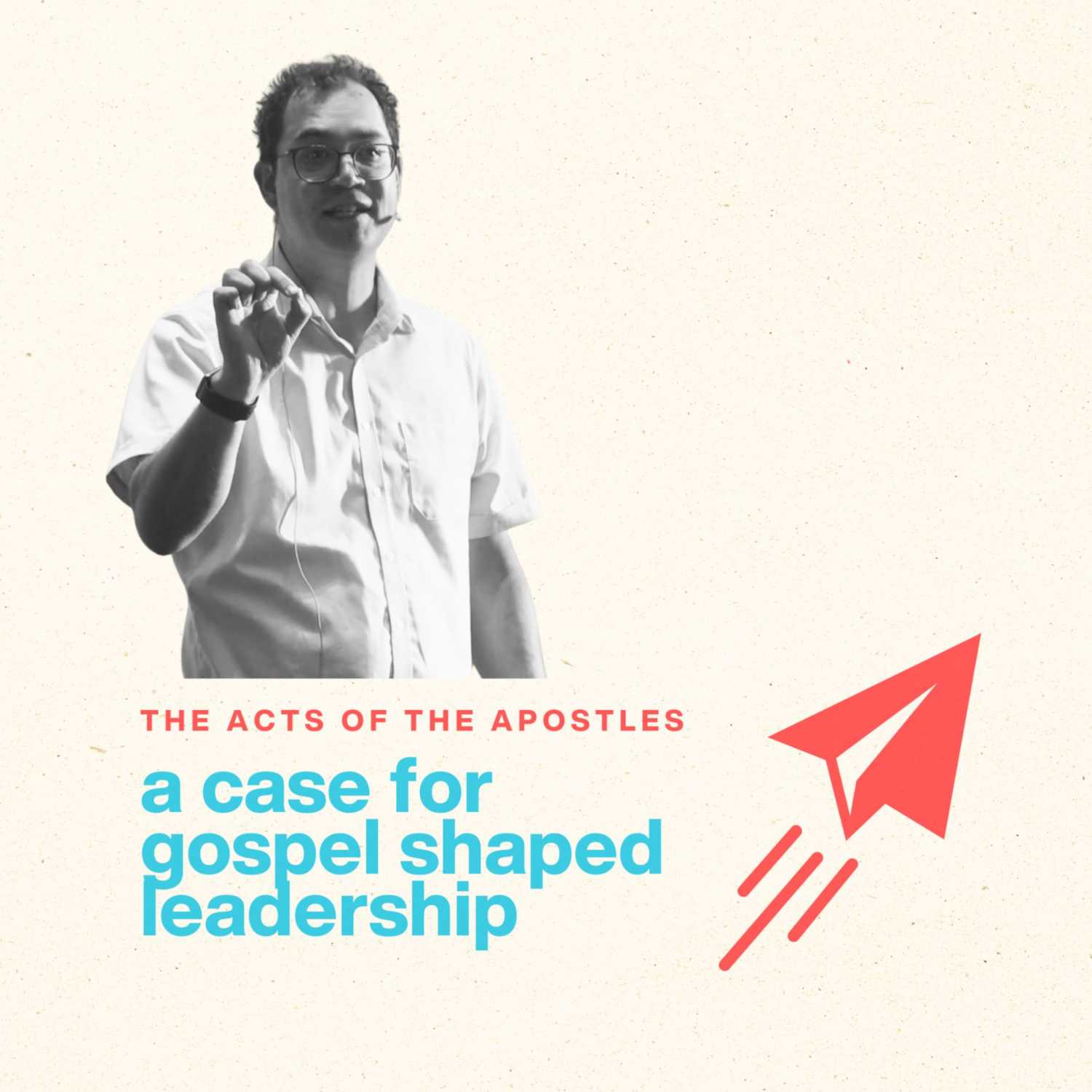 a case for gospel shaped leadership - Acts 20:13-38 episode artwork