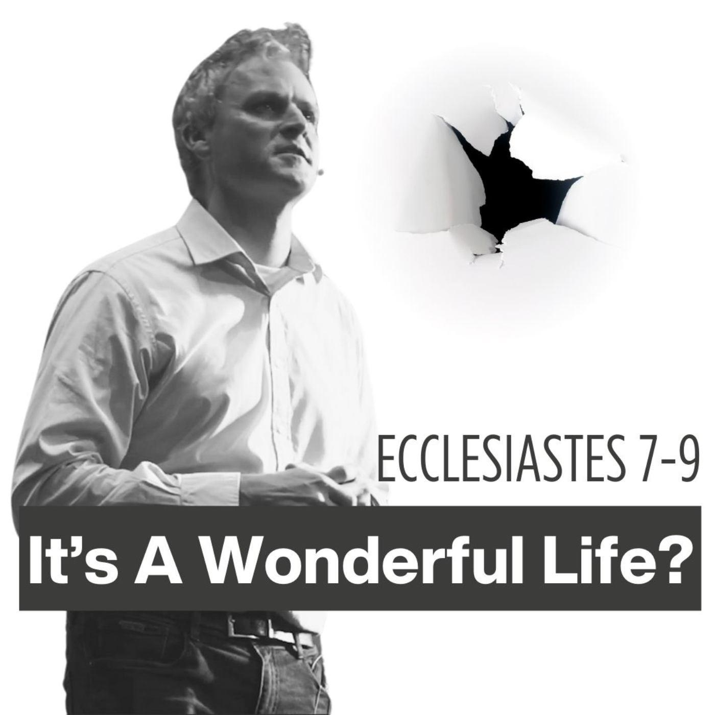 It's A Wonderful Life? - Ecclesiastes 7:1-9:12 episode artwork