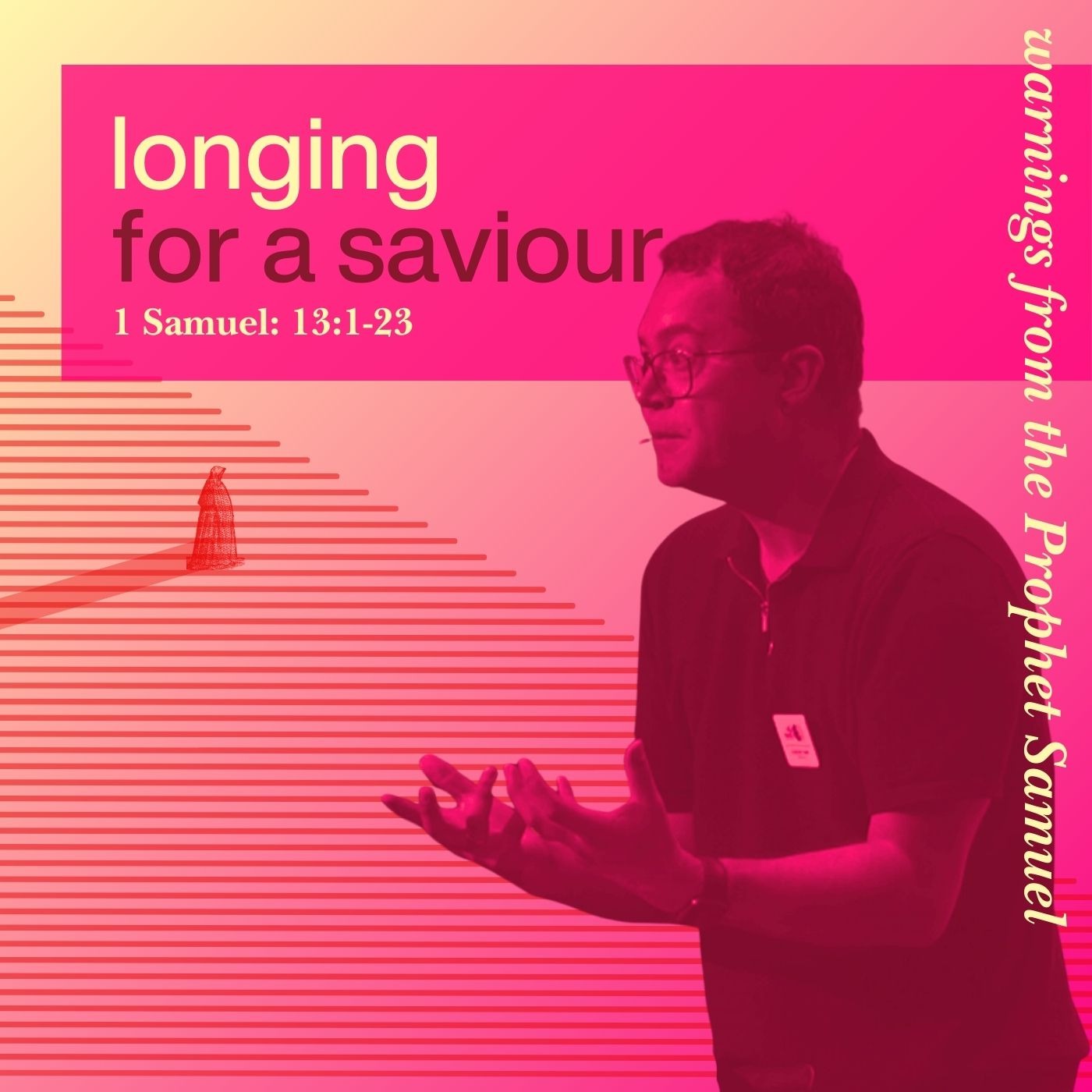 Longing for a Saviour - 1 Samuel 13:1-23 episode artwork