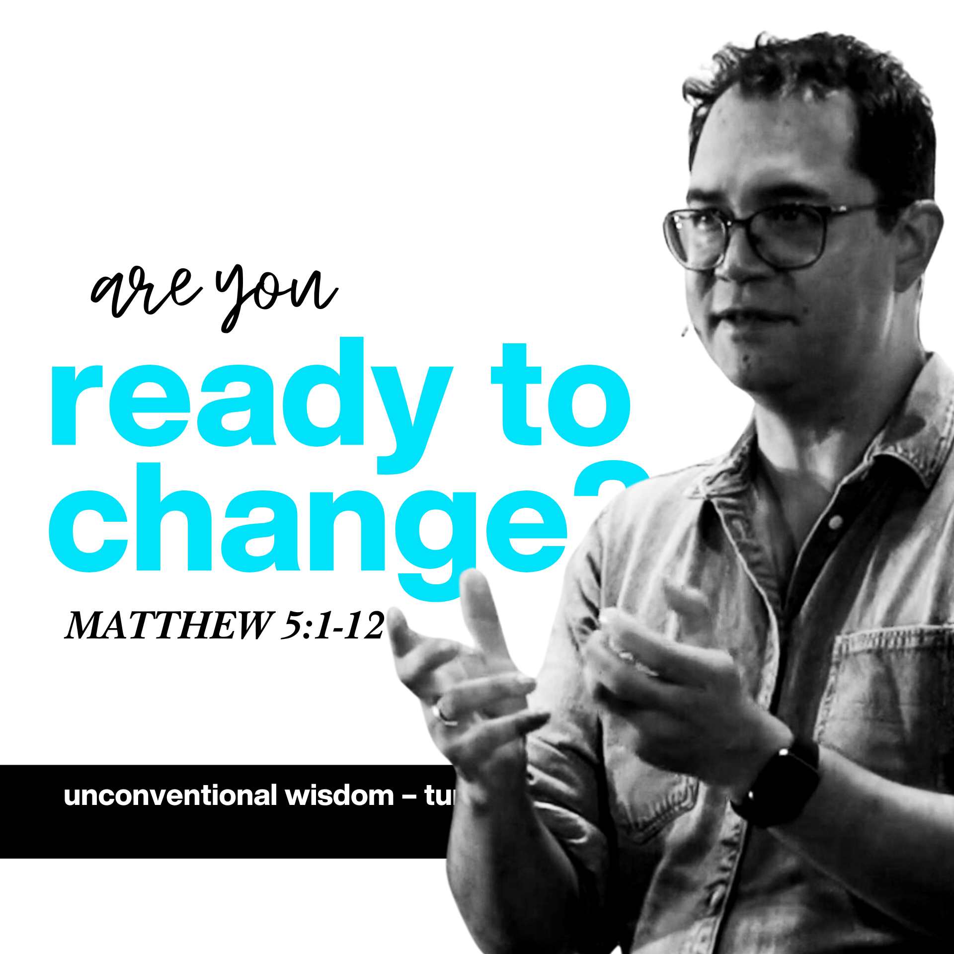 Are You Ready To Change? - Matthew 5:17-20 episode artwork