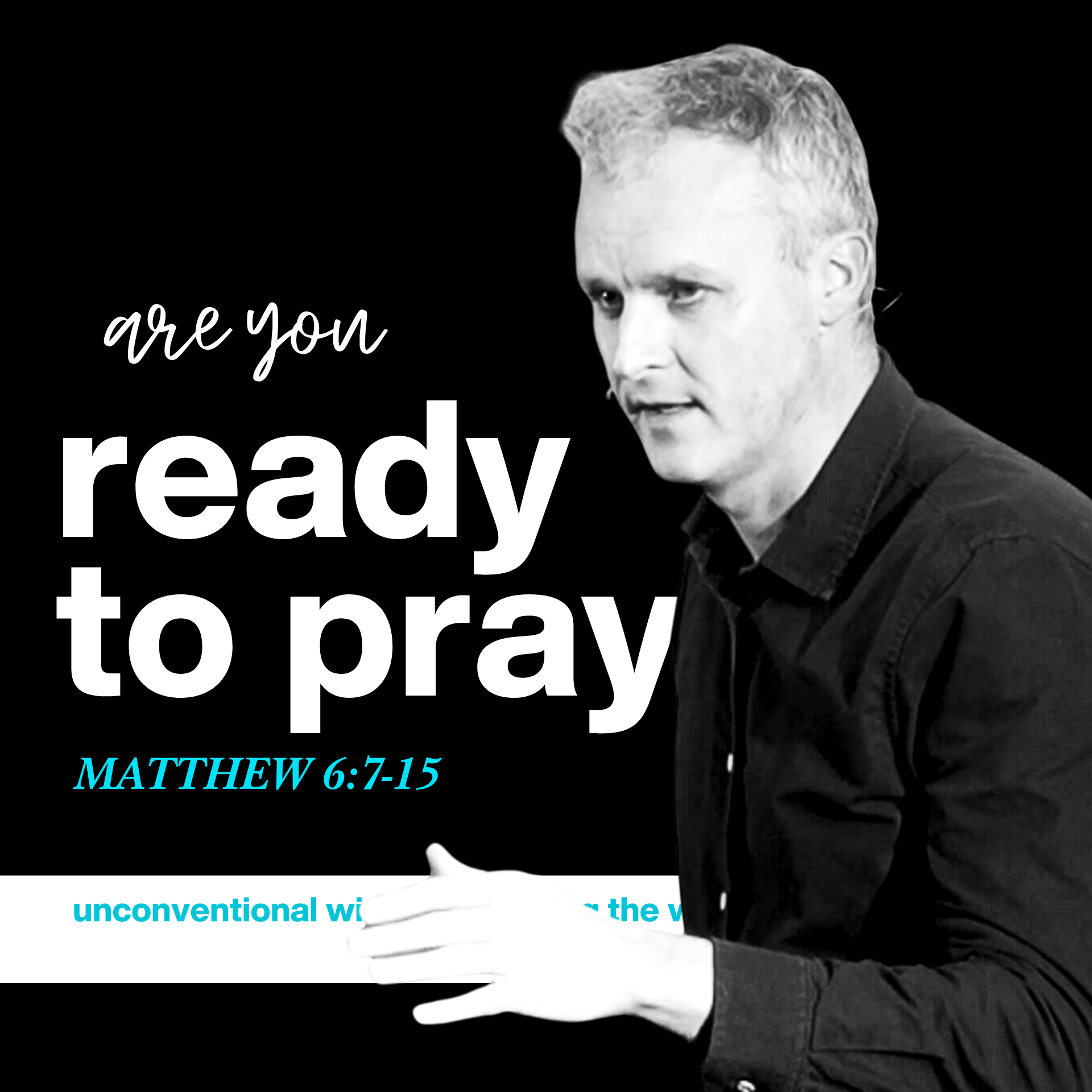 Are You Ready To Pray? - Matthew 6:7-15 episode artwork