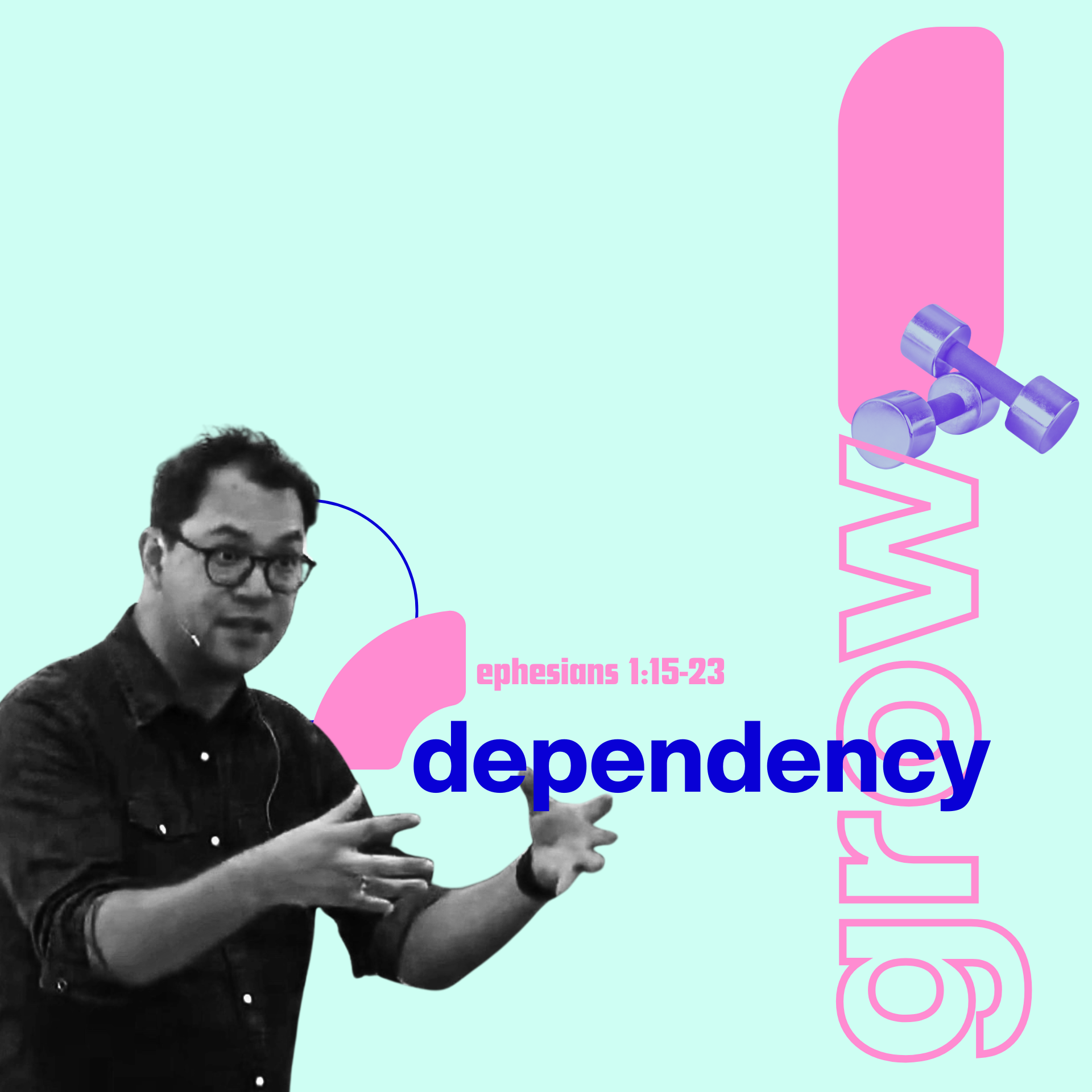 12th January 2025 - Ephesians 1:15-23 - Grow: Dependency on God episode artwork