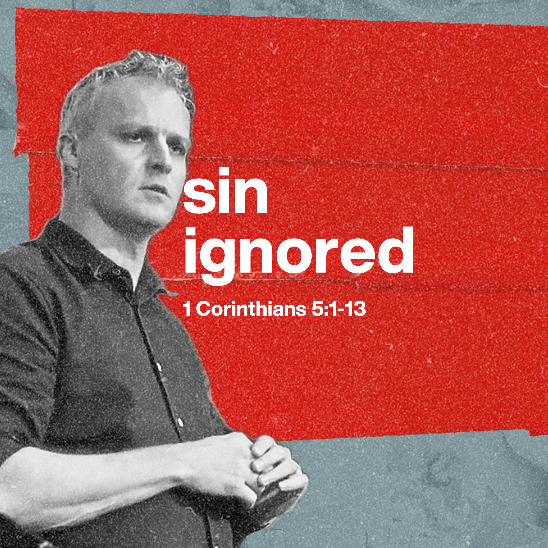 Sin Ignored | CHURCH IN CHAOS | 1 Corinthians 5:1-13 episode artwork
