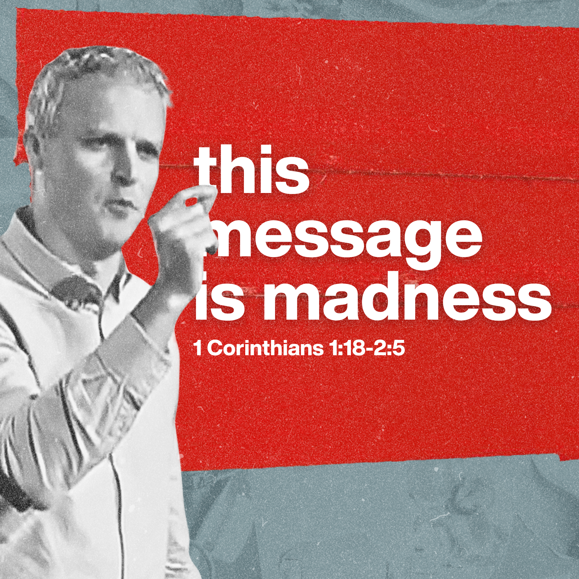 This Message is Madness | CHURCH IN CHAOS | 1 Corinthians 1:18-2:5 episode artwork