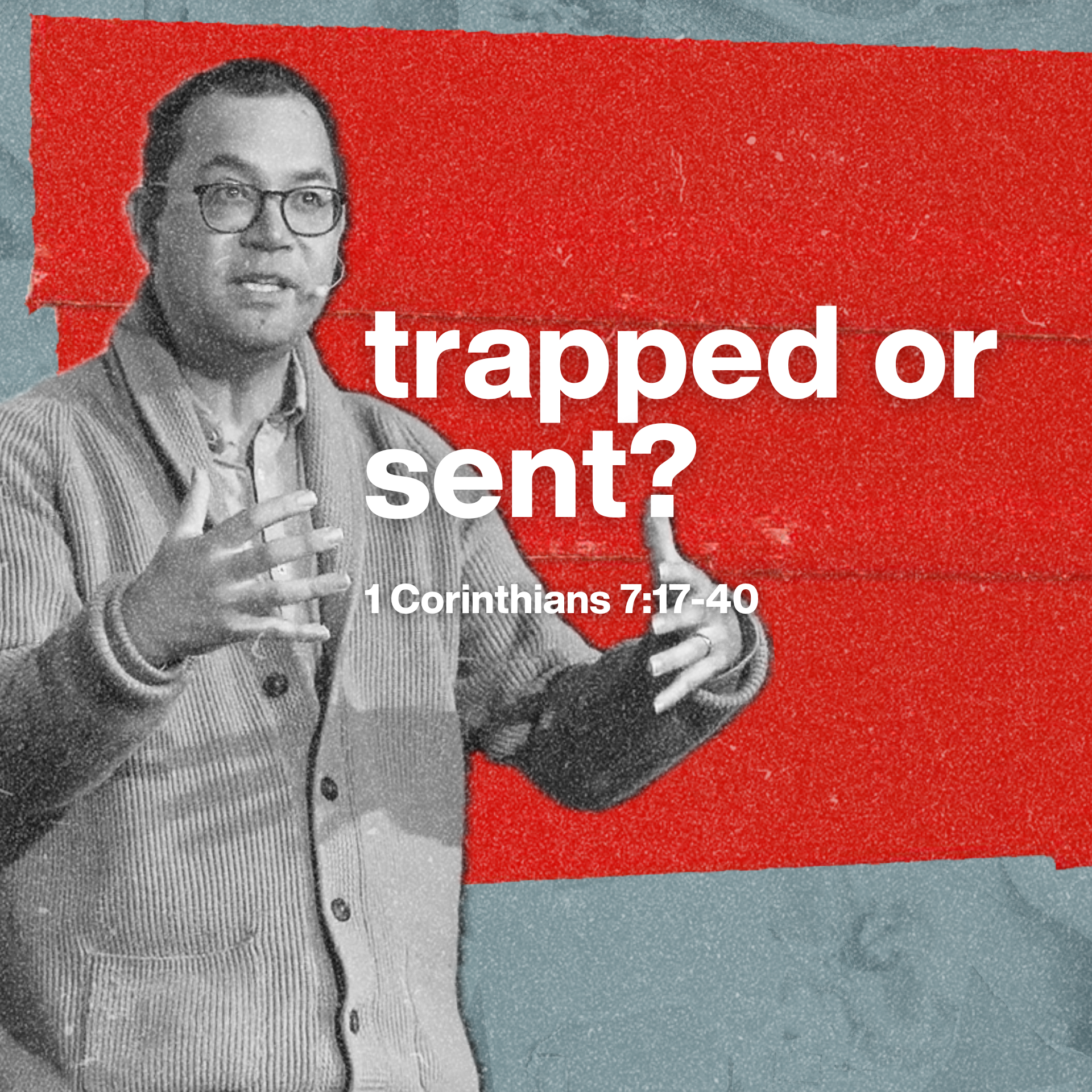 Trapped or Sent? | CHURCH IN CHAOS | 1 Corinthians 7:17-40 episode artwork