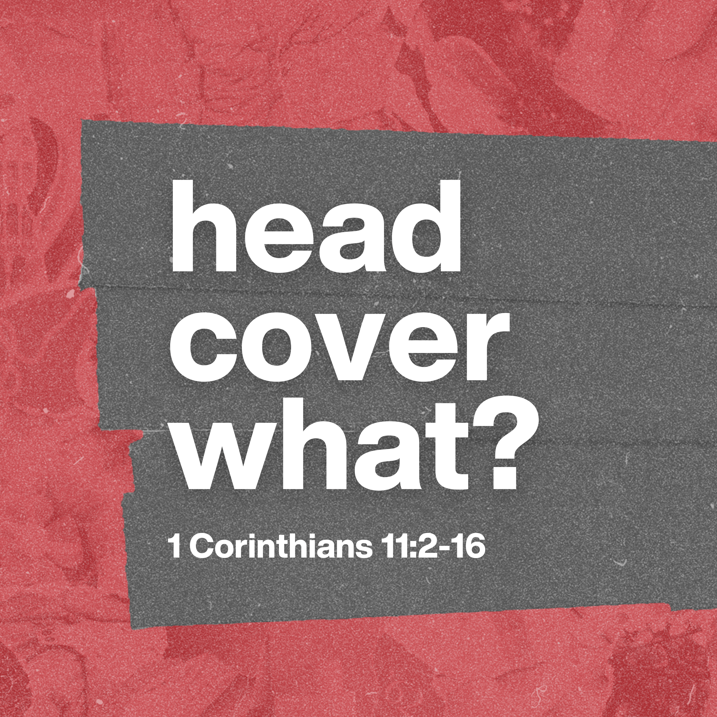 Head Cover What? | CHURCH IN CHAOS 1 Corinthians 11 episode artwork