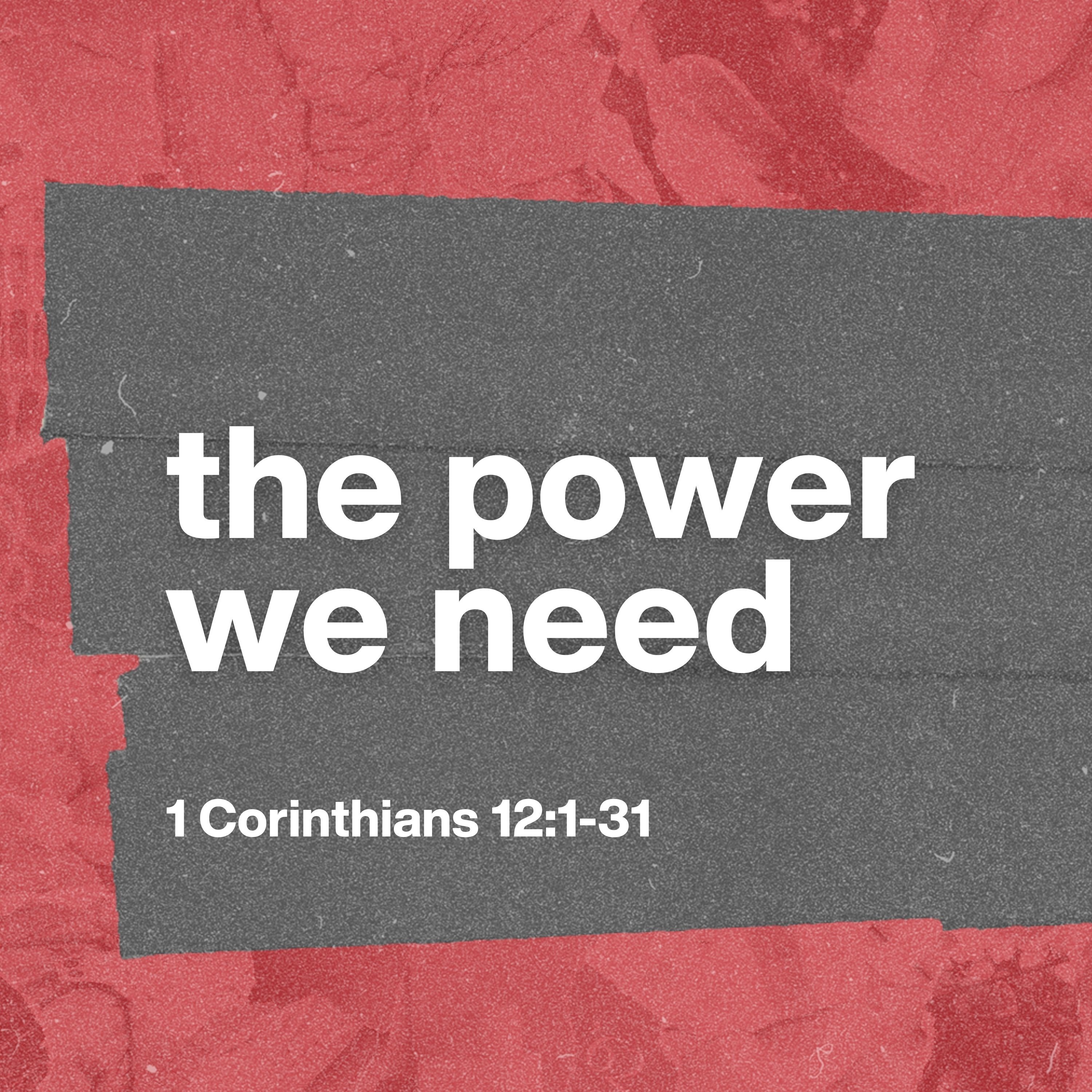 The Power We Need | CHURCH IN CHAOS | 1 Corinthians 12:1-31 episode artwork