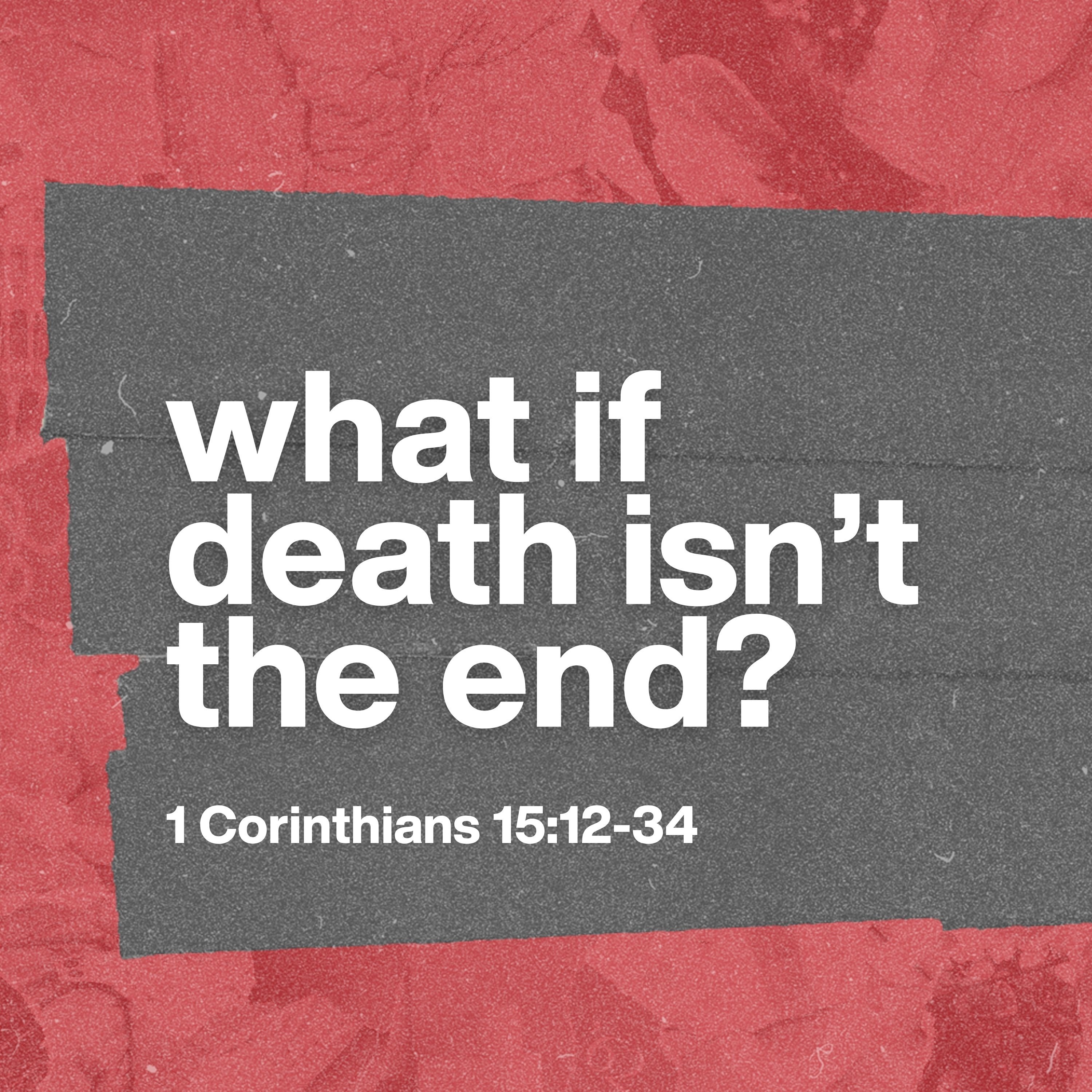 What If Death Isn't The End? | CHURCH IN CHAOS | 1 Corinthians 15:12-34 episode artwork