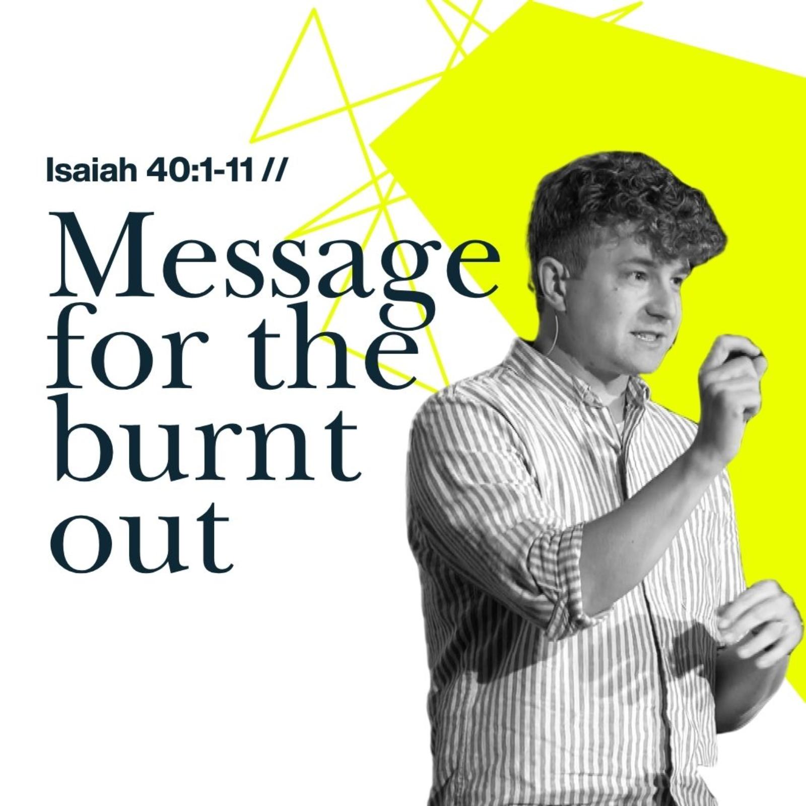 Message For The Burnt Out | WHEN GOD BREAKS IN | Isaiah 40:1-11 episode artwork