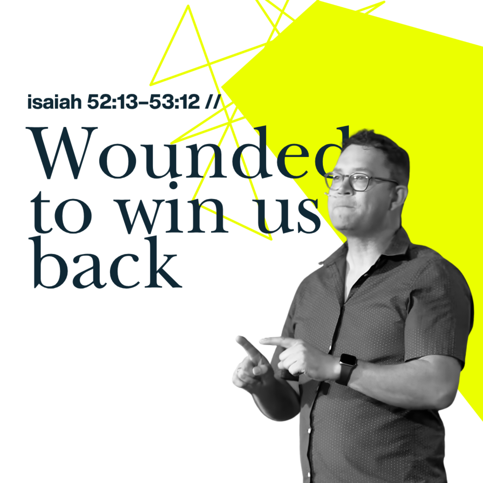  Wounded To Win Us Back | WHEN GOD BREAKS IN | Isaiah 52:13-53:12 episode artwork