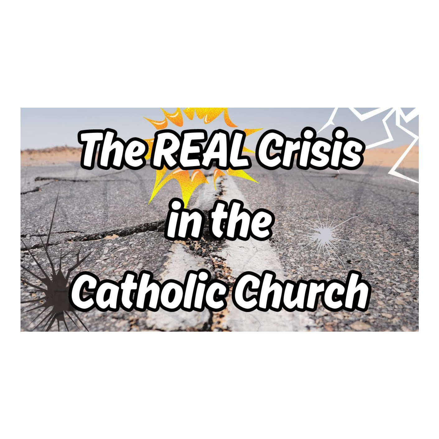 The REAL Crisis in the Catholic Church episode artwork