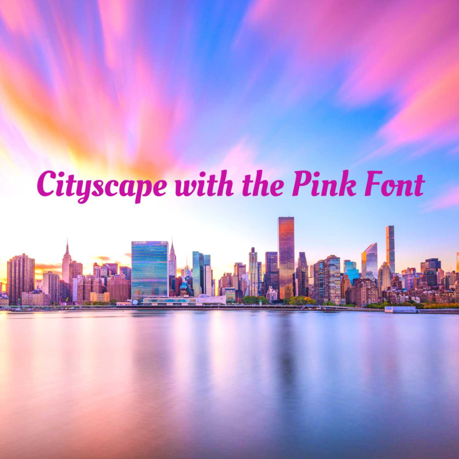 Cityscape with the Pink Font