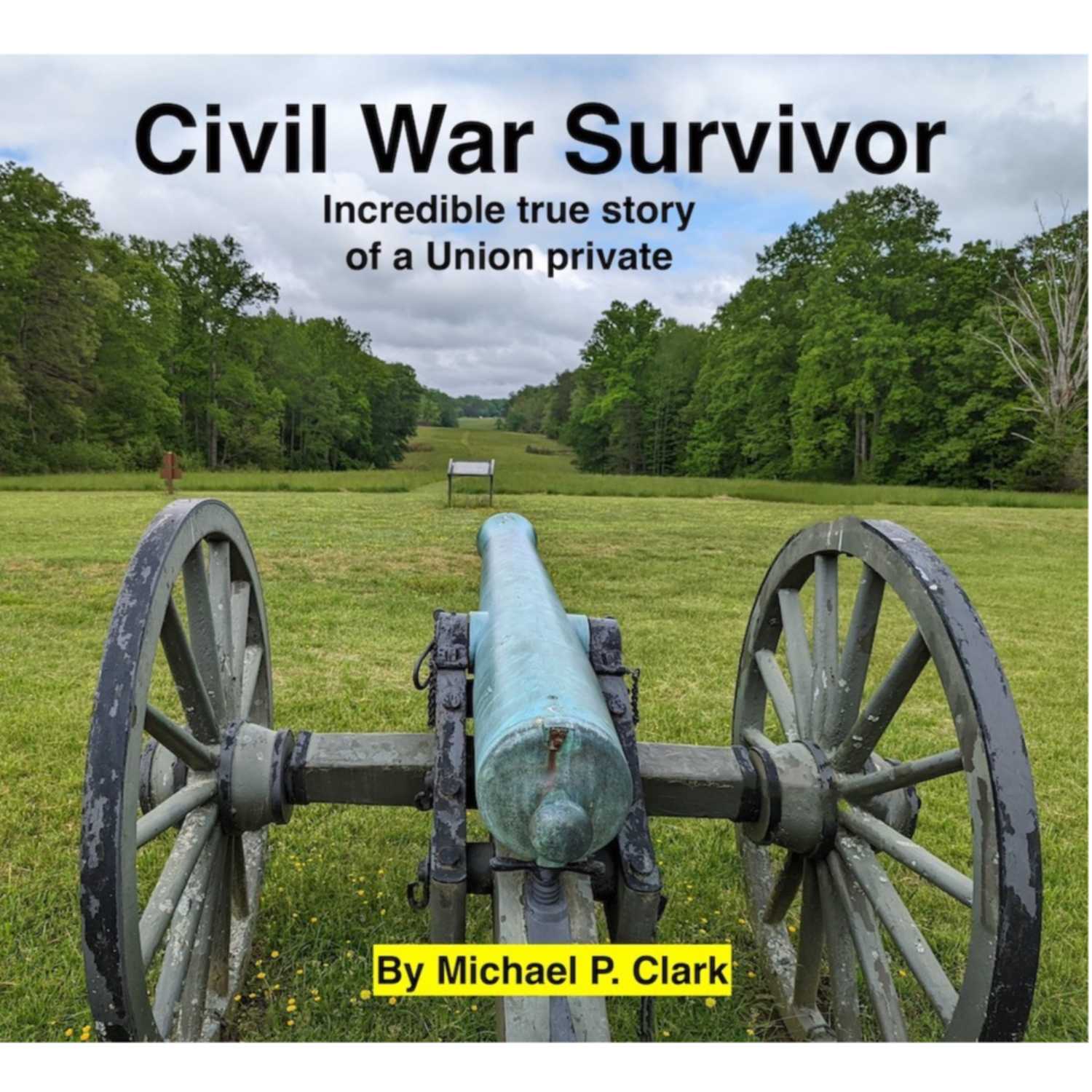 Civil War Survivor: Incredible True Story of a Union Private podcast artwork