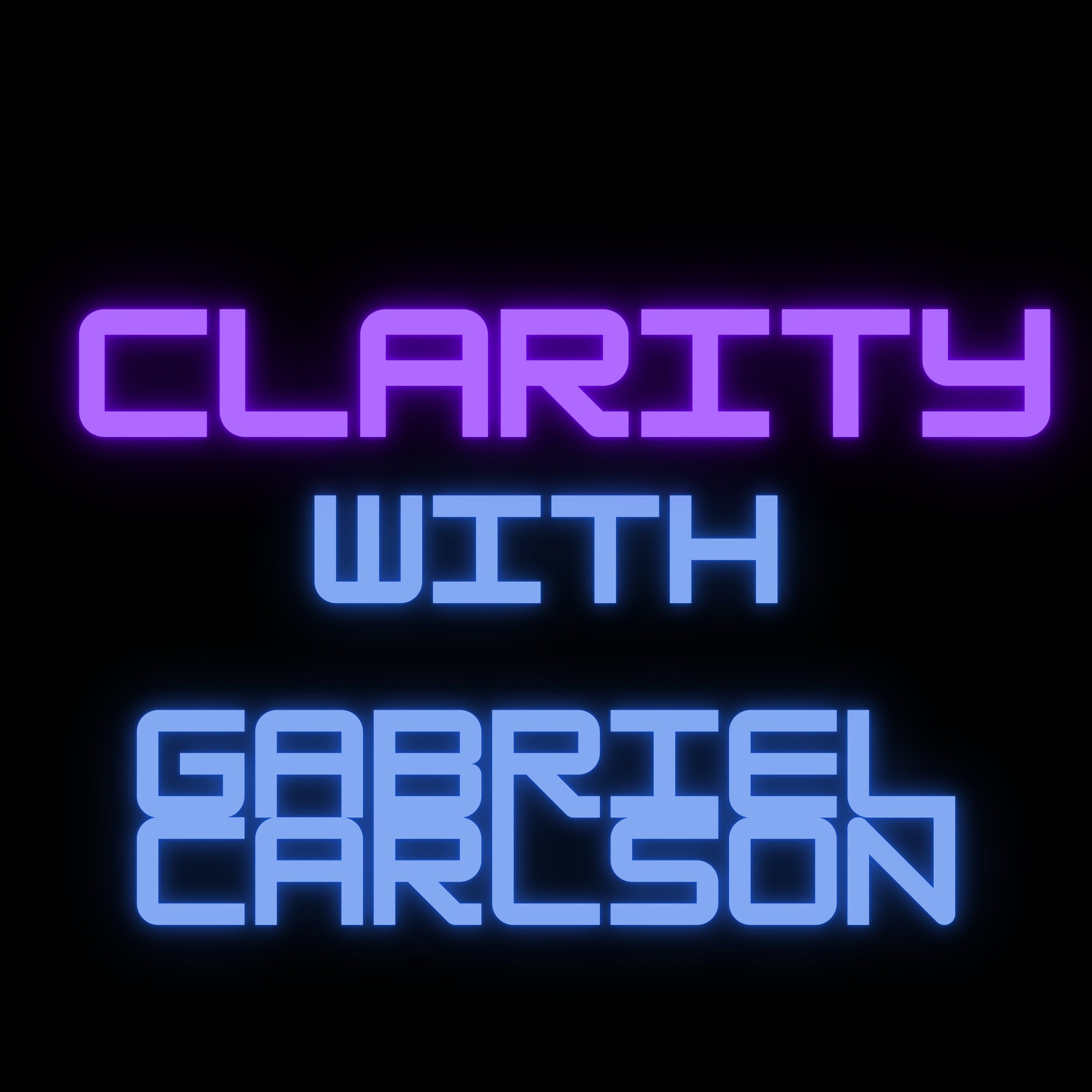Clarity with Gabriel Carlson