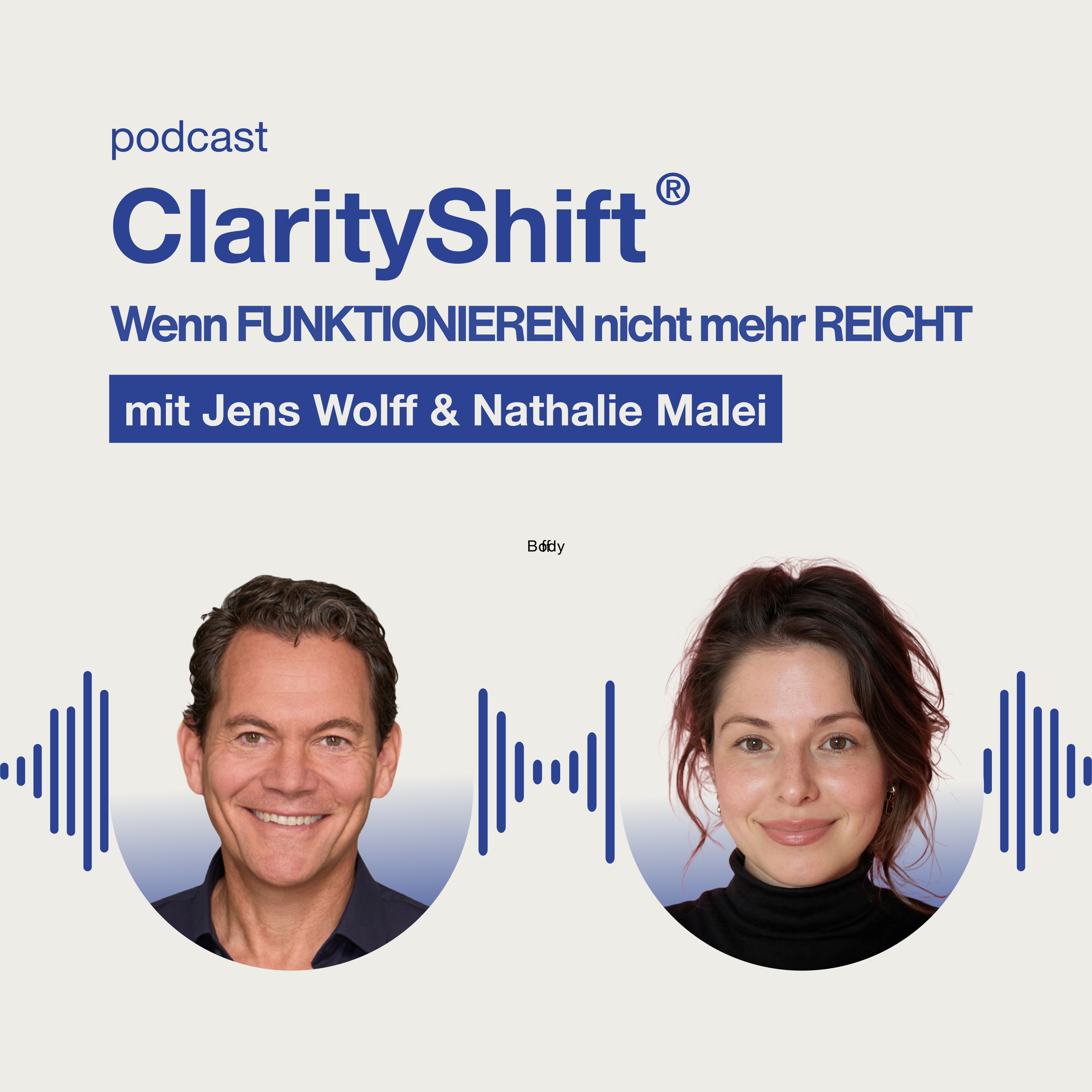 ClarityShift® - Wenn funktionieren nicht mehr reicht - von Jens Wolff & Nathalie Malei podcast artwork