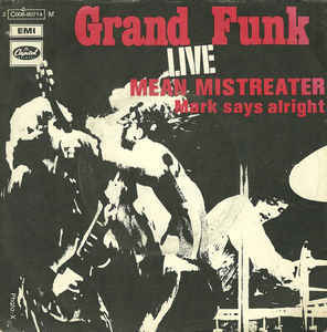 Grand Funk Railroad-Mean Mistreater Song Review