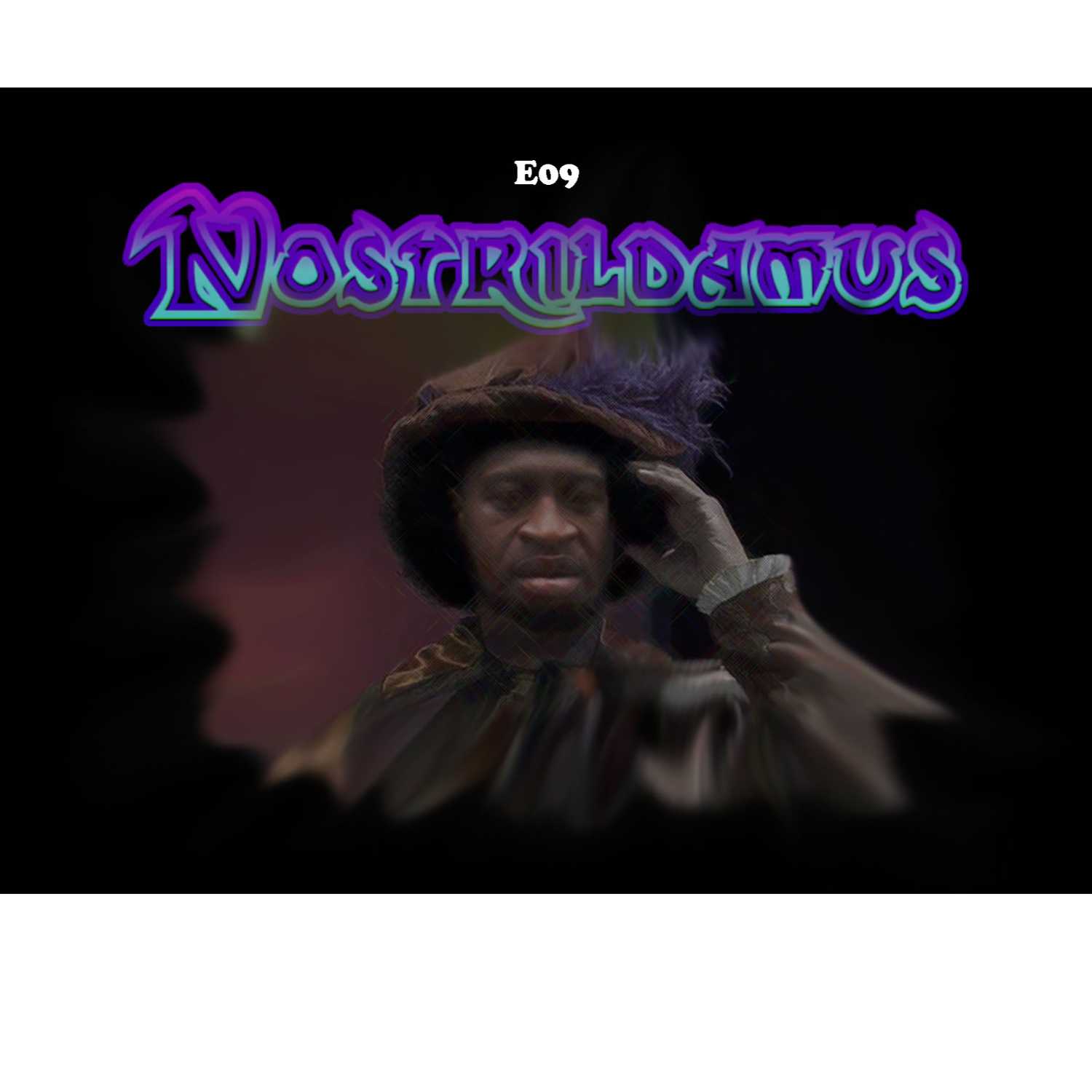 E09 Nostrildamus