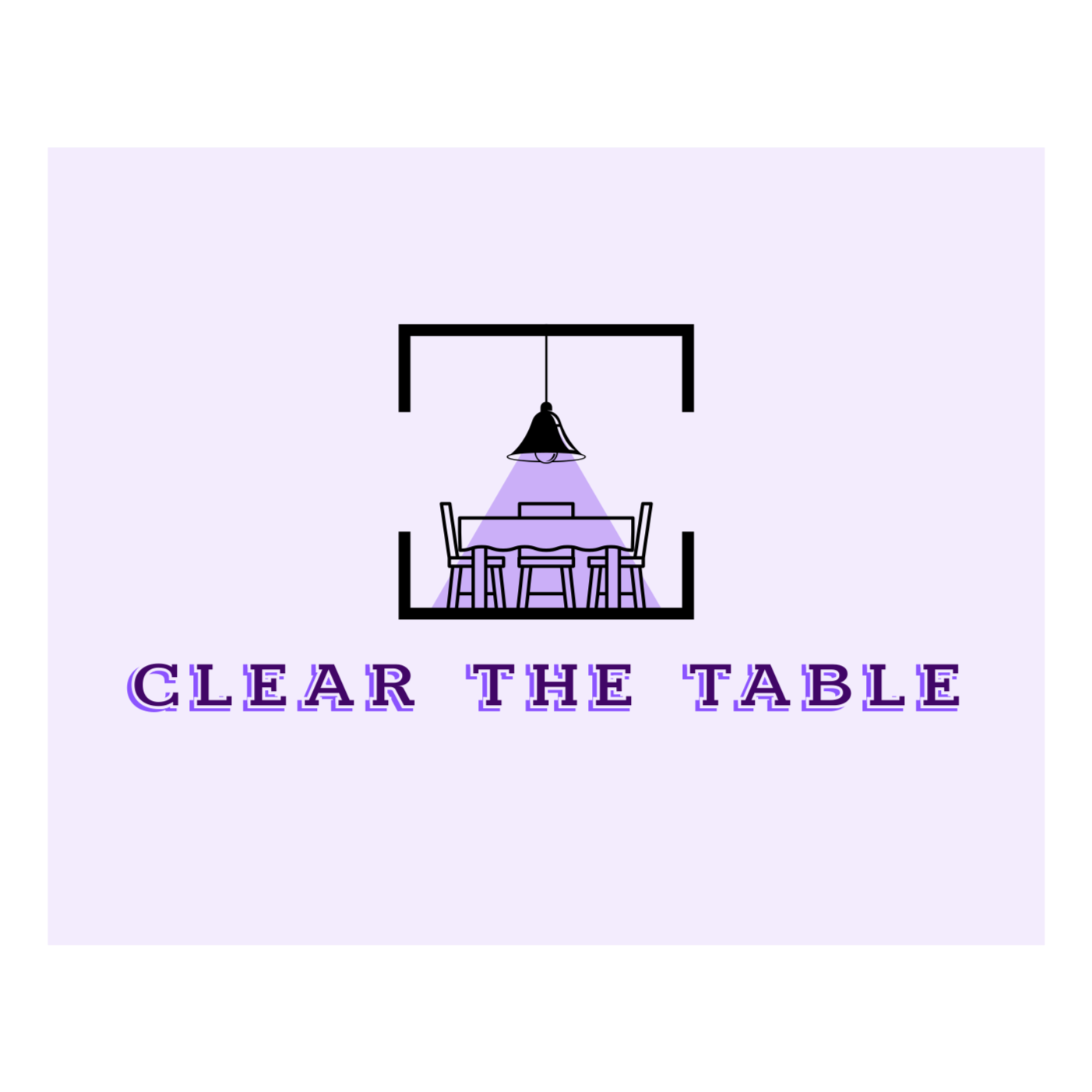 CLEAR THE TABLE 