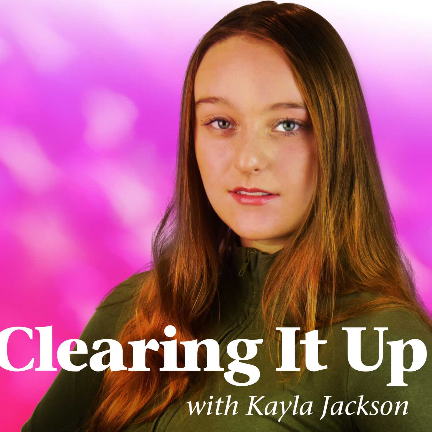 Clearing it Up with Kayla Jackson